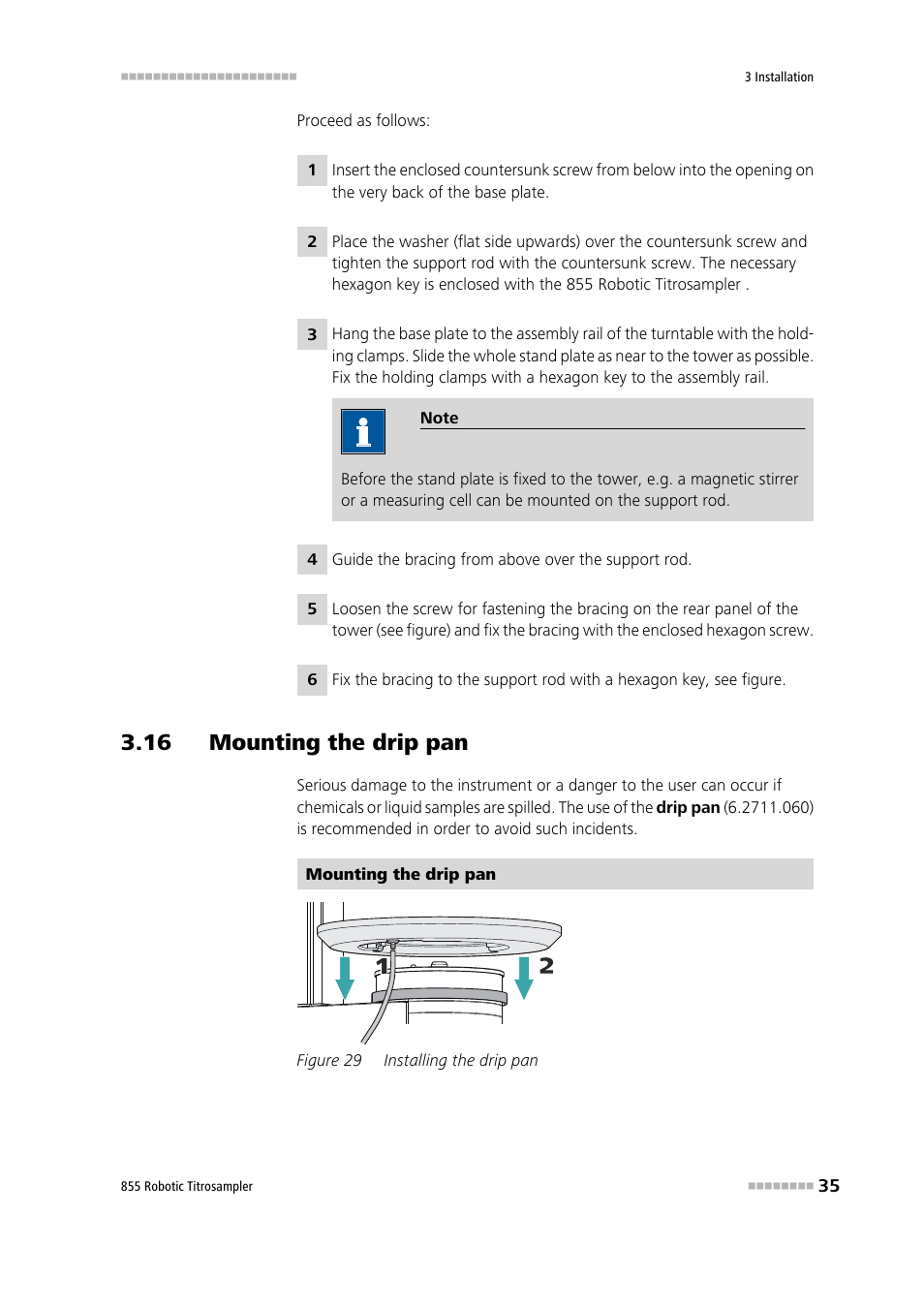 16 mounting the drip pan, Figure 29, Installing the drip pan | Metrohm 855 Robotic Titrosampler User Manual | Page 43 / 85