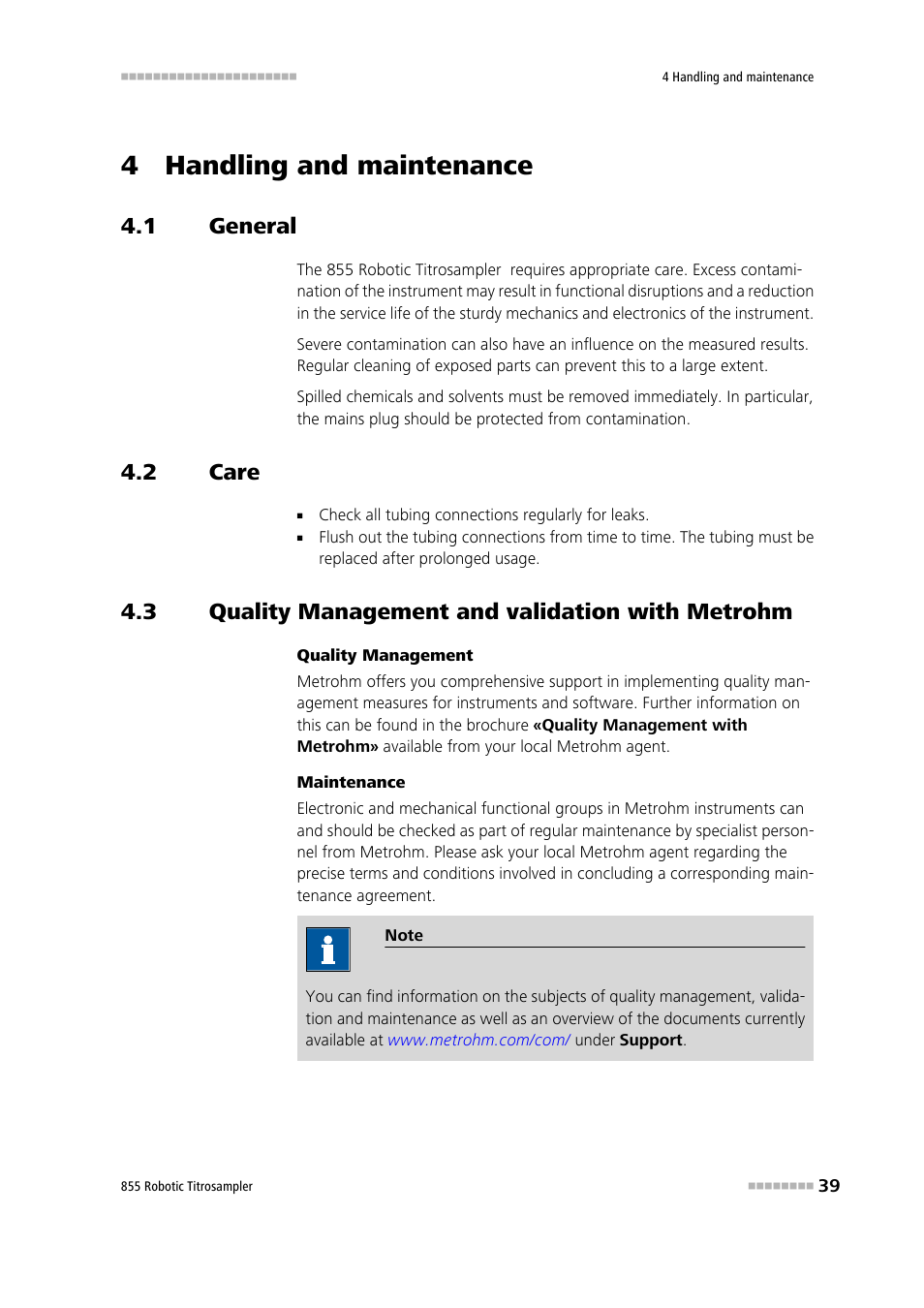4 handling and maintenance, 1 general, 2 care | 3 quality management and validation with metrohm, General, Care, Quality management and validation with metrohm | Metrohm 855 Robotic Titrosampler User Manual | Page 47 / 85