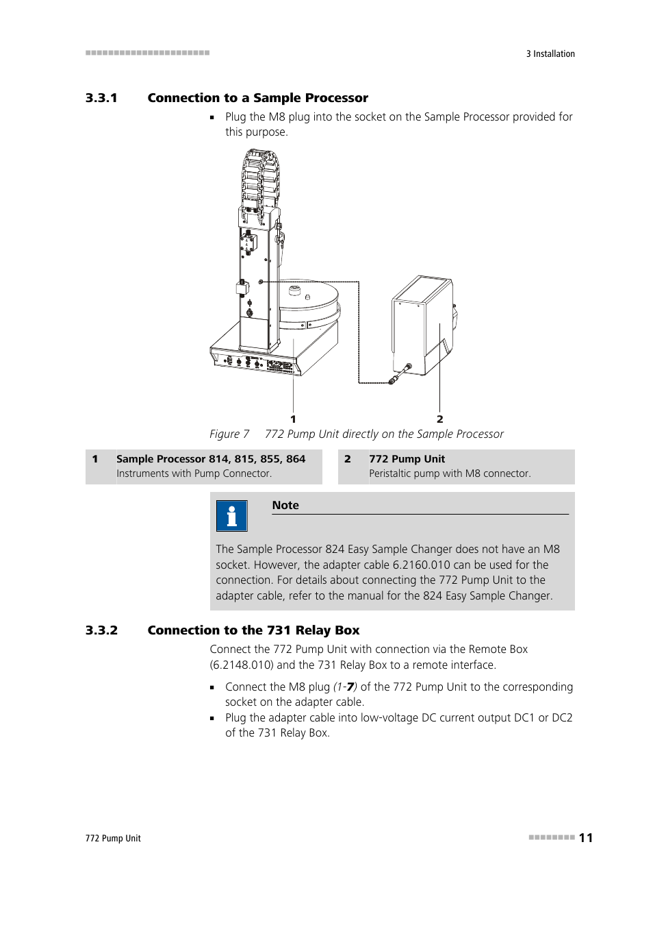 1 connection to a sample processor, 2 connection to the 731 relay box, Connection to a sample processor | Connection to the 731 relay box, Figure 7, 772 pump unit directly on the sample processor | Metrohm 772 Pump Unit User Manual | Page 19 / 46