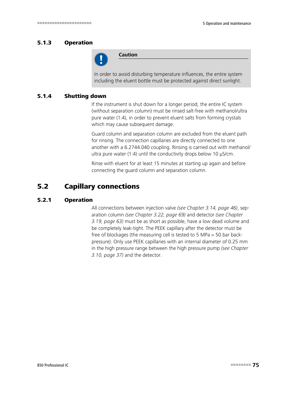 3 operation, 4 shutting down, 2 capillary connections | 1 operation, Operation, Shutting down, Capillary connections | Metrohm 850 Professional IC Anion MSM-HC MCS Gradient User Manual | Page 85 / 146