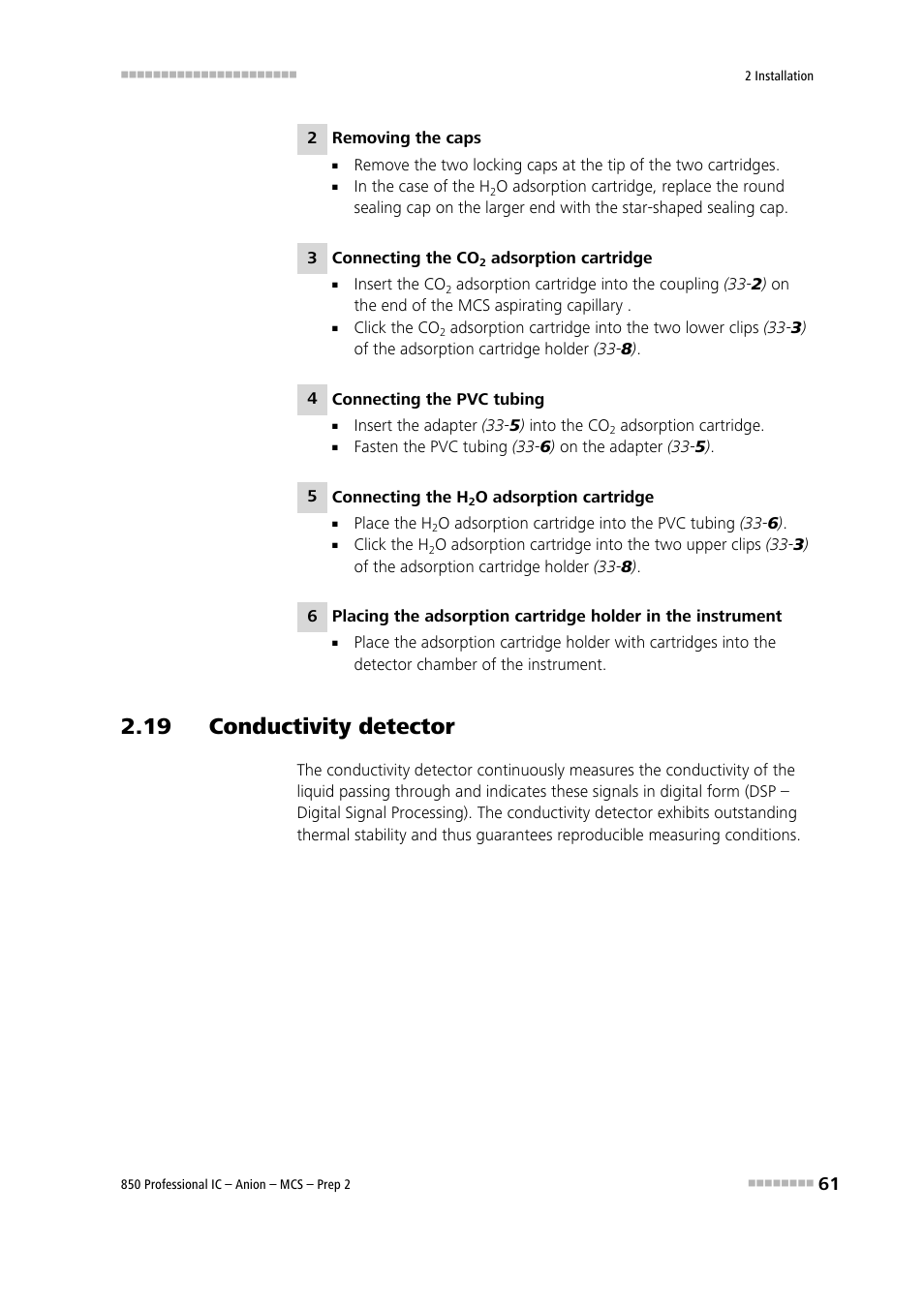 19 conductivity detector, See chapter 2.19 | Metrohm 850 Professional IC Anion MCS Prep 2 User Manual | Page 71 / 146