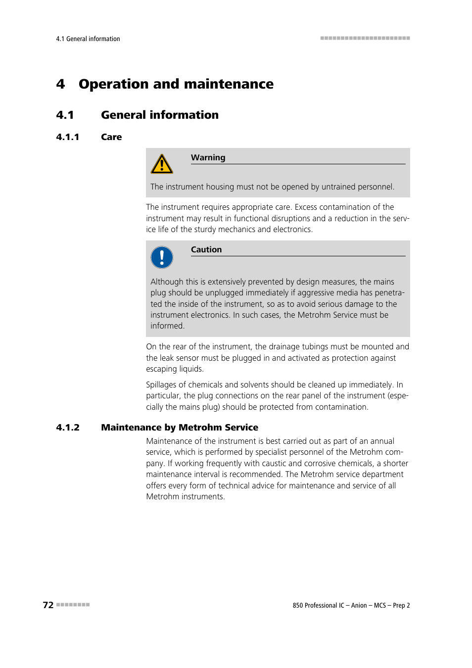 4 operation and maintenance, 1 general information, 1 care | 2 maintenance by metrohm service, General information, Care, Maintenance by metrohm service | Metrohm 850 Professional IC Anion MCS Prep 2 User Manual | Page 82 / 146