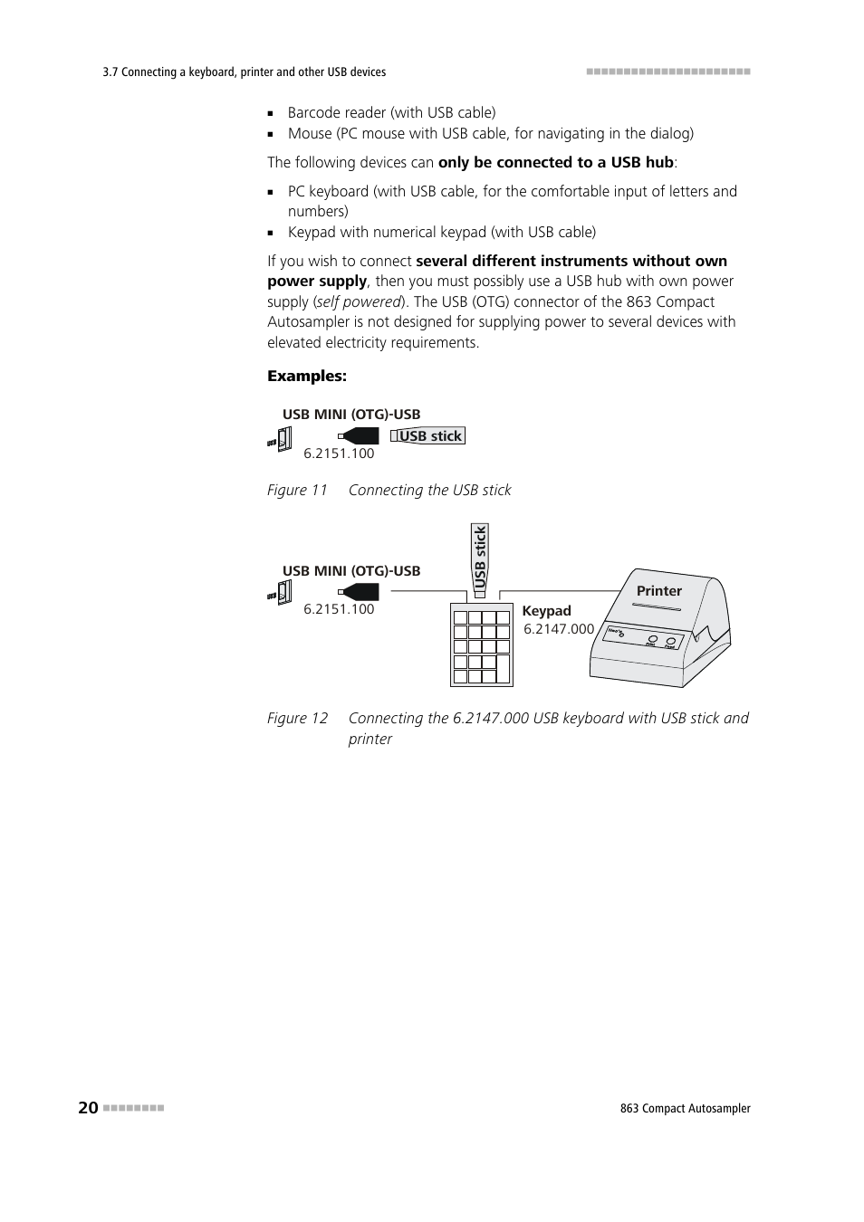 Figure 11, Connecting the usb stick, Figure 12 | Metrohm 863 Compact Autosampler User Manual | Page 30 / 99