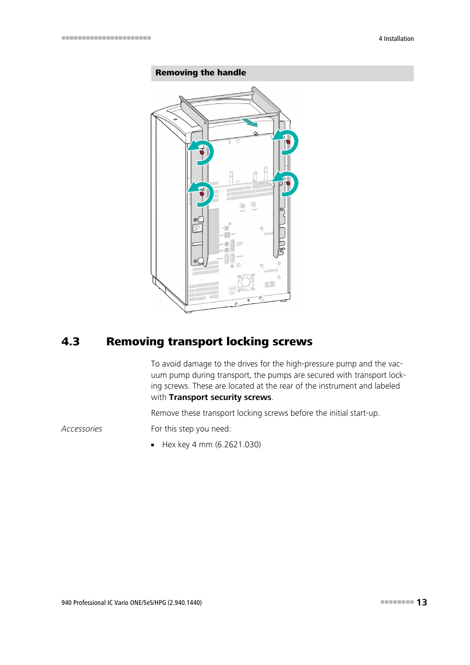 3 removing transport locking screws, Removing transport locking screws | Metrohm 940 Professional IC Vario ONE/SeS/HPG User Manual | Page 21 / 51