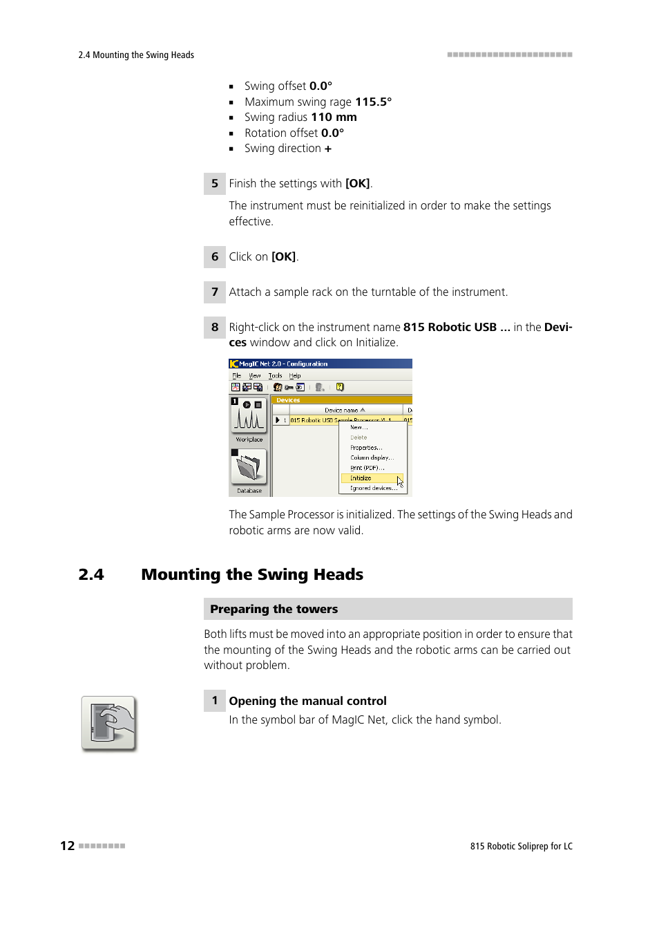 4 mounting the swing heads, Mounting the swing heads | Metrohm 815 Robotic Soliprep for LC User Manual | Page 18 / 76