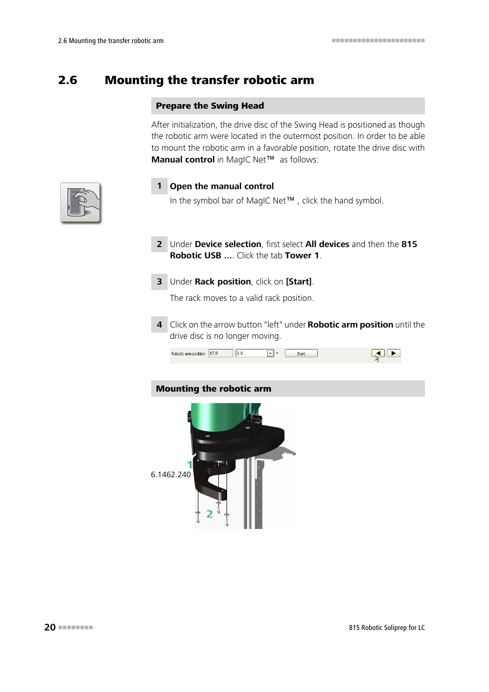 6 mounting the transfer robotic arm, Mounting the transfer robotic arm | Metrohm 815 Robotic Soliprep for LC User Manual | Page 26 / 76