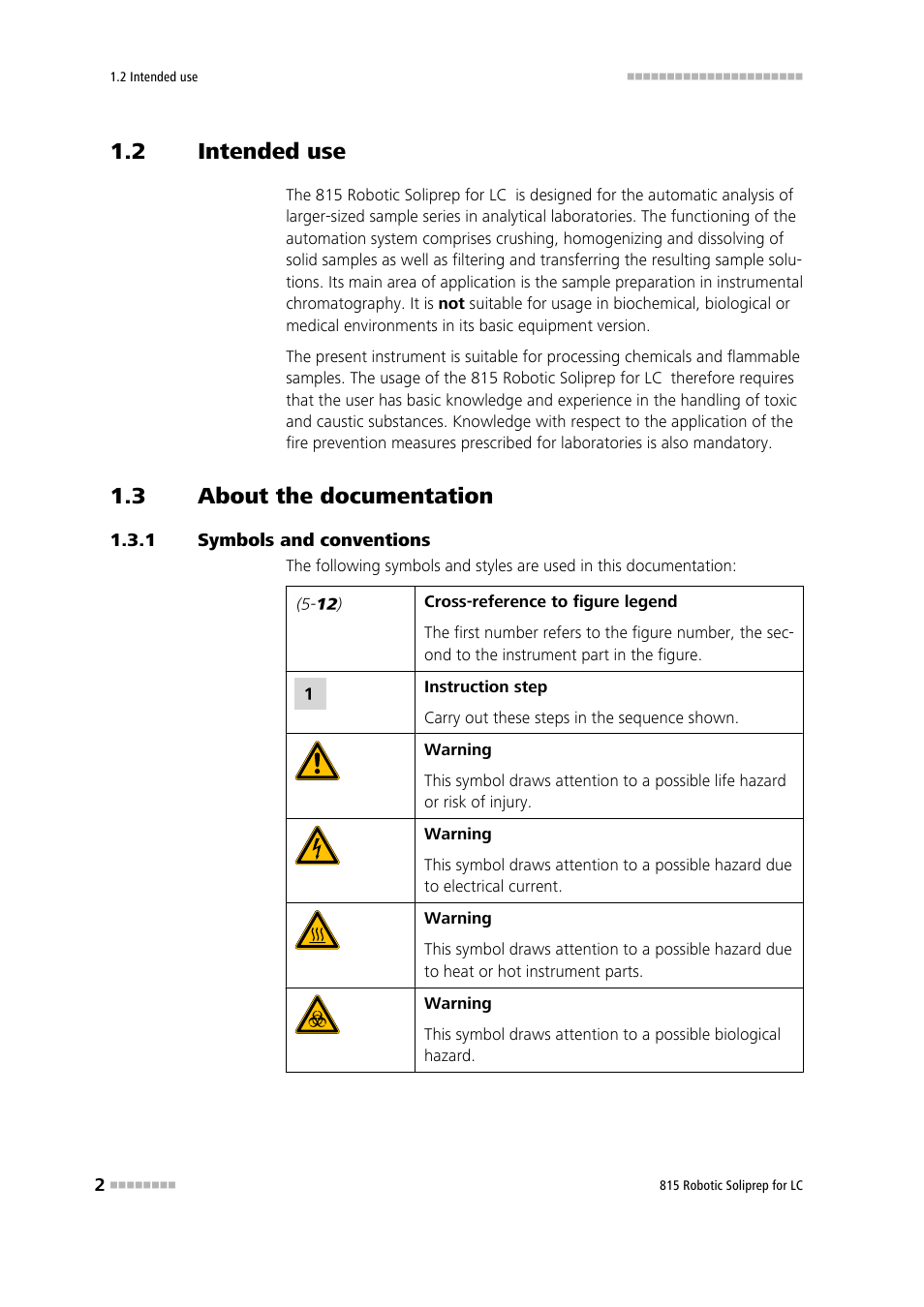 2 intended use, 3 about the documentation, 1 symbols and conventions | Intended use, About the documentation, Symbols and conventions | Metrohm 815 Robotic Soliprep for LC User Manual | Page 8 / 76