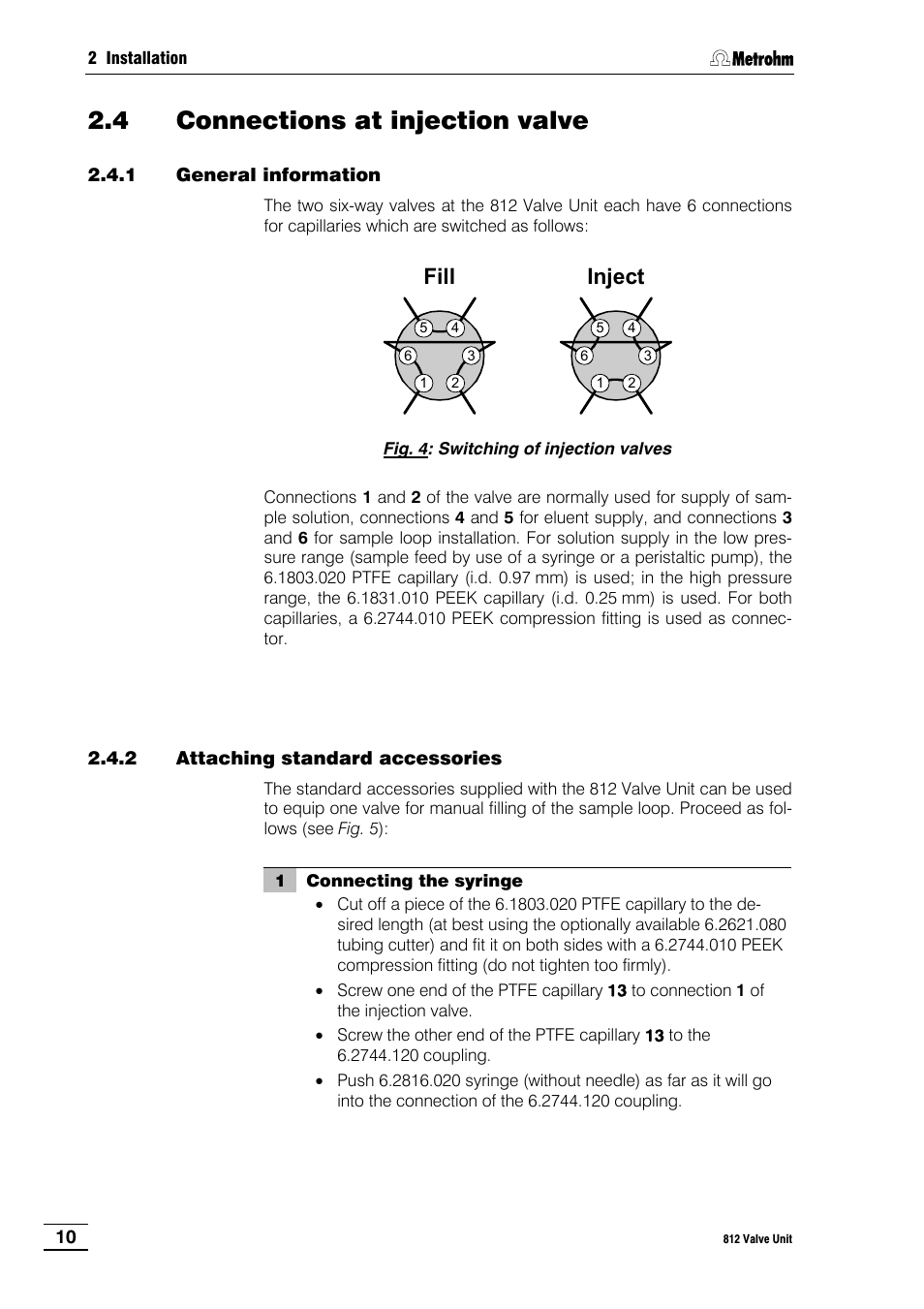 4 connections at injection valve, 1 general information, 2 attaching standard accessories | Fill, Inject | Metrohm 812 Valve Unit User Manual | Page 13 / 27