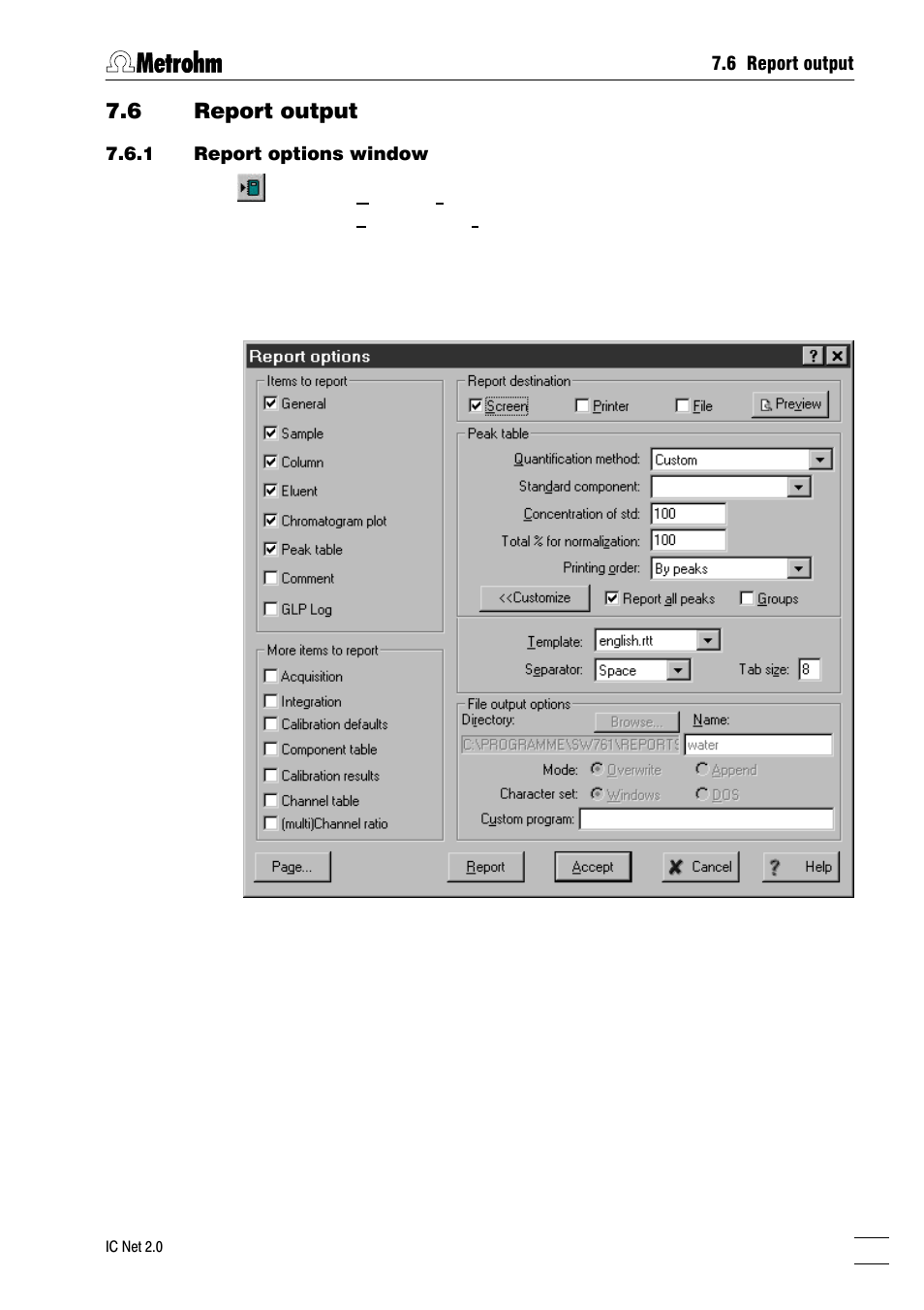 Report output, Report options window, Items to report | More items to report, Report destination, Peak table, Template options, File output options, Report elements, 6 report output | Metrohm IC Net 2.0 User Manual | Page 139 / 196