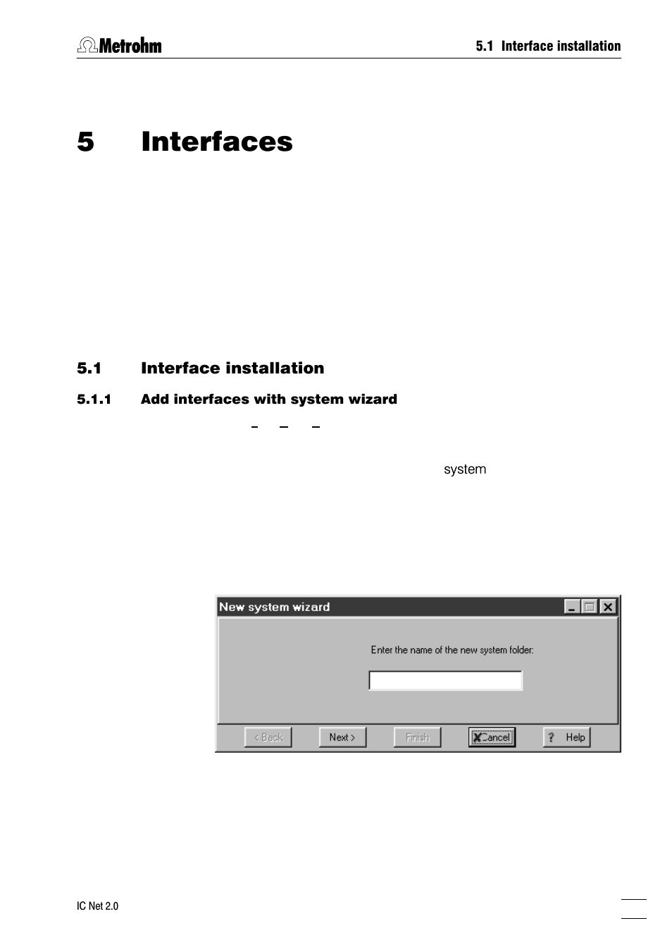 Interfaces, Interface installation, Add interfaces with system wizard | Add interfaces in workplace window, Delete interfaces, 5interfaces | Metrohm IC Net 2.0 User Manual | Page 37 / 196