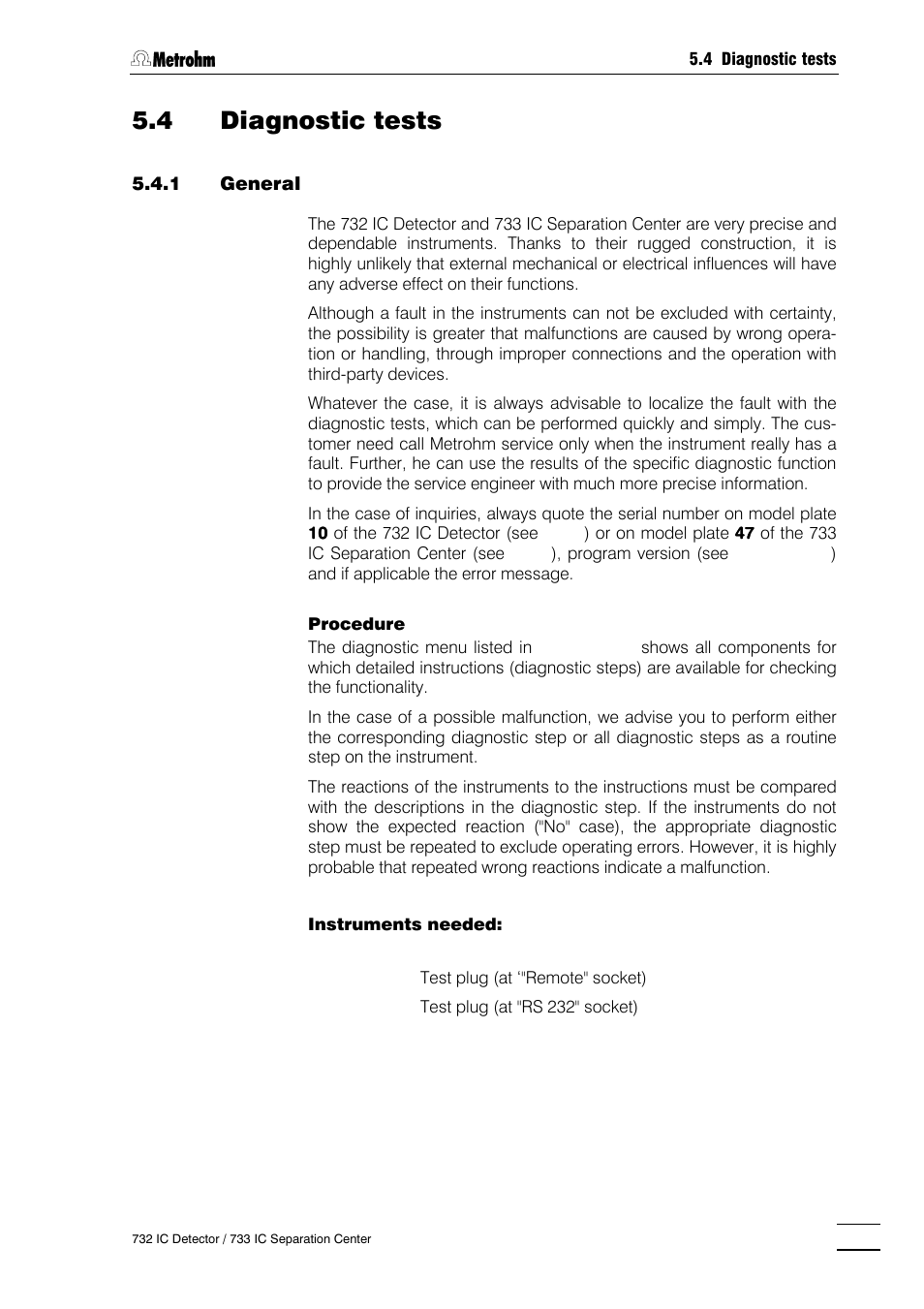 4 diagnostic tests, General, Preparing instruments | Checking working memory (ram), Check keypad, Check display, Check rs232 interface, Check remote interface, Internal hardware test, Initialize data memory | Metrohm 732 IC Detector User Manual | Page 156 / 223