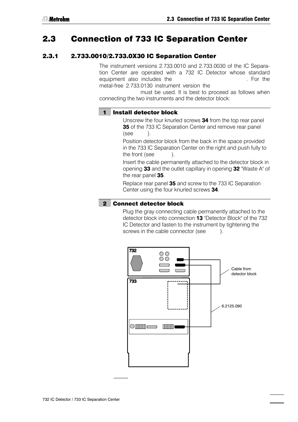 3 connection of 733 ic separation center, 0010/733.0x30 ic separation center, 0x20 ic separation center | Connection of syringe and suction tubing, Connection of the drain tube, Connection of the 6.5324.000 bottle rack (option) | Metrohm 732 IC Detector User Manual | Page 20 / 223