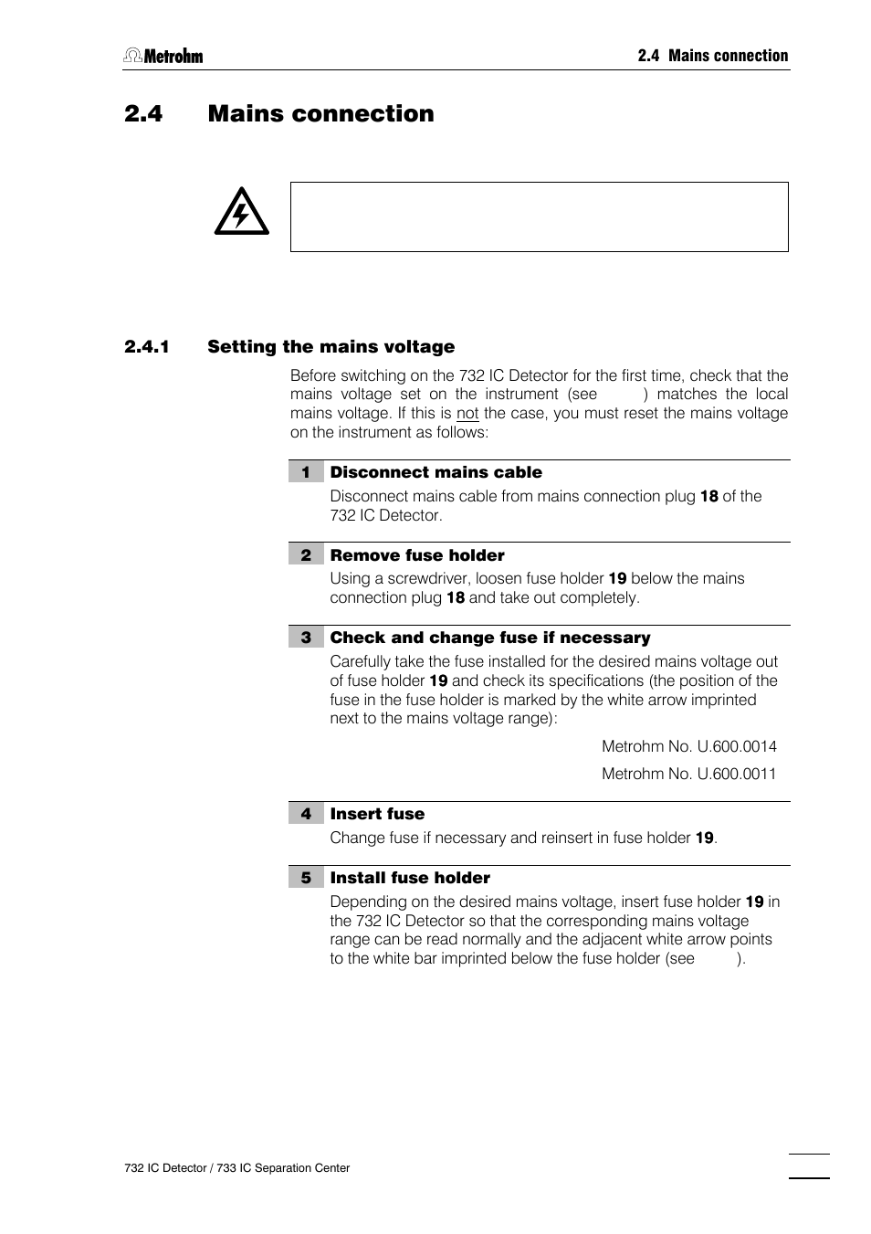4 mains connection, Setting the mains voltage, Fuses | Mains cable and mains connection, On/off switching of the instruments | Metrohm 732 IC Detector User Manual | Page 24 / 223