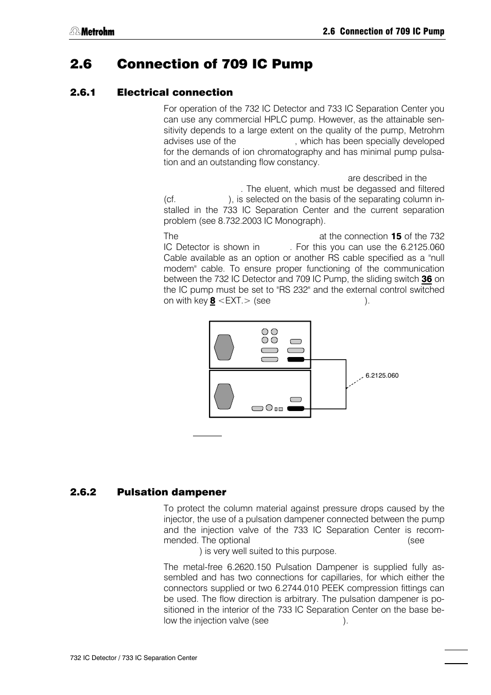 6 connection of 709 ic pump, Electrical connection, Pulsation dampener | Filter unit peek, Filter unit manufit, Passivation of the ic system | Metrohm 732 IC Detector User Manual | Page 28 / 223