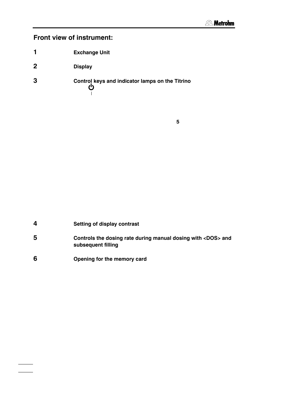 Front view of instrument: 1 | Metrohm 785 DMP Titrino User Manual | Page 5 / 182