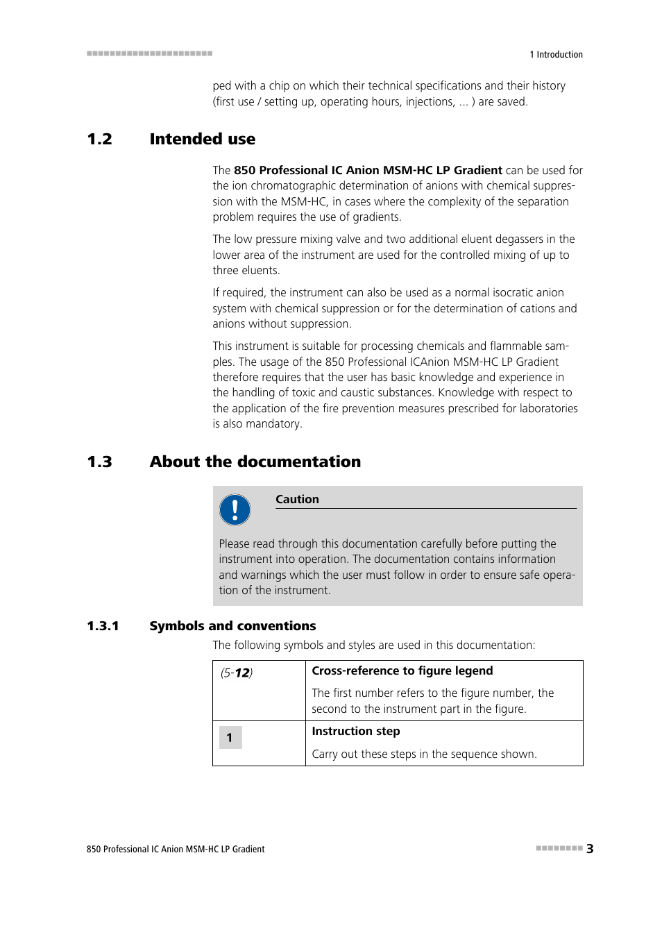 2 intended use, 3 about the documentation, 1 symbols and conventions | Intended use, About the documentation, Symbols and conventions | Metrohm 850 Professional IC Anion MSM-HC - LP-Gradient User Manual | Page 13 / 140