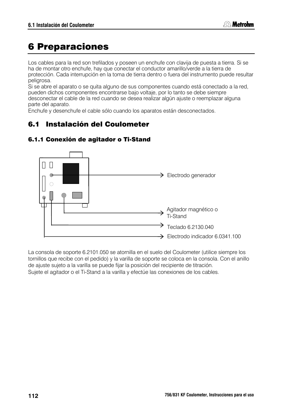 6 preparaciones, 1 instalación del coulometer, 1 conexión de agitador o ti-stand | Metrohm 756 KF Coulometer User Manual | Page 120 / 162