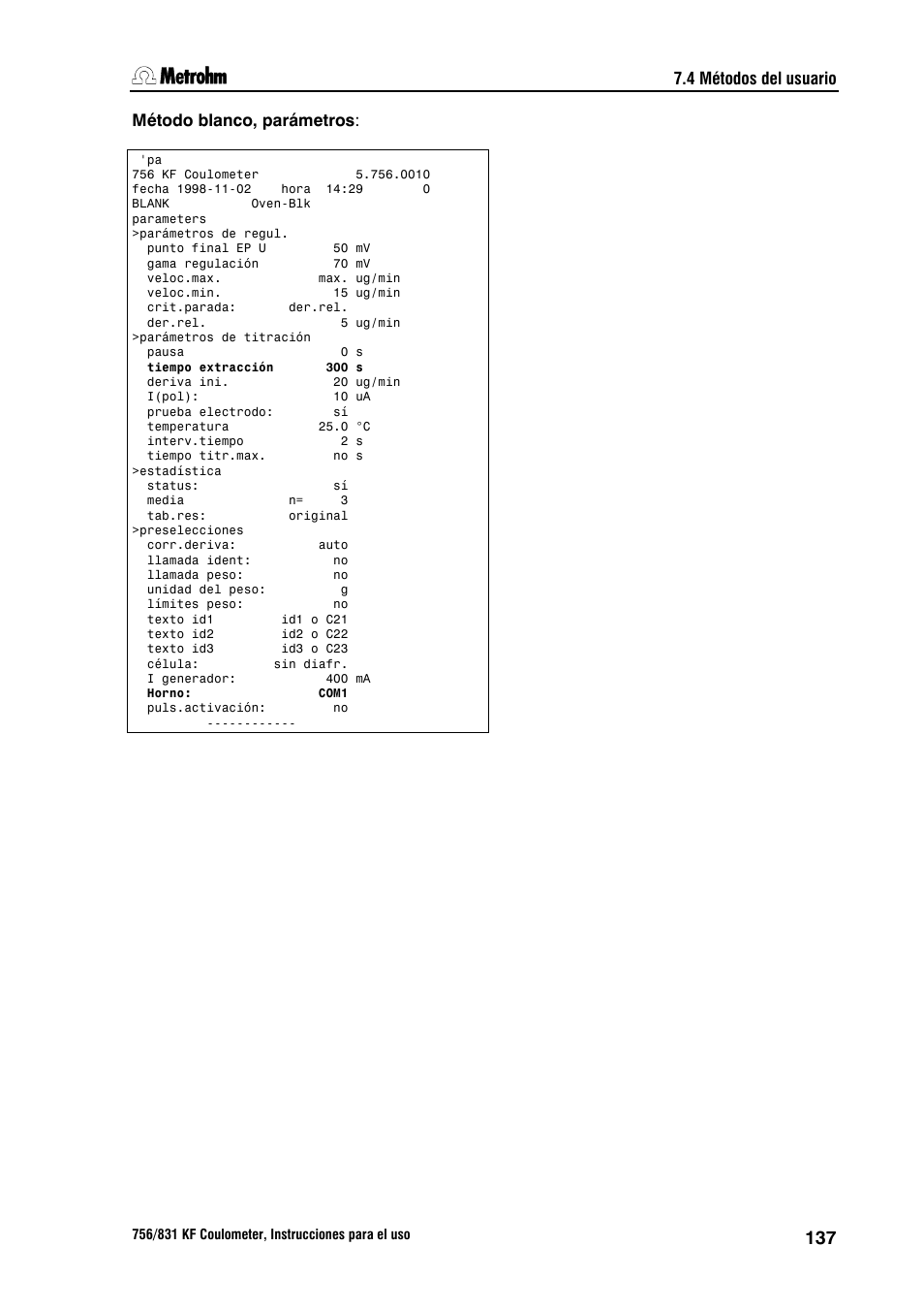 2 operando con el 774 oven sample processor, 4 métodos del usuario, Método blanco, parámetros | Metrohm 756 KF Coulometer User Manual | Page 145 / 162