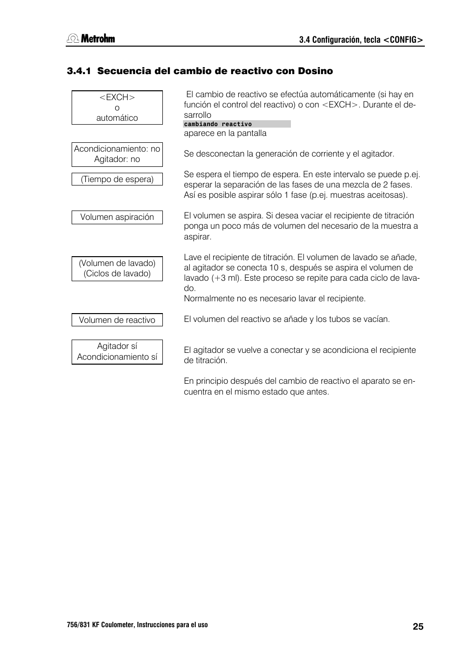 1 secuencia del cambio de reactivo con dosino, 5 selección del modo, tecla <mode | Metrohm 756 KF Coulometer User Manual | Page 33 / 162