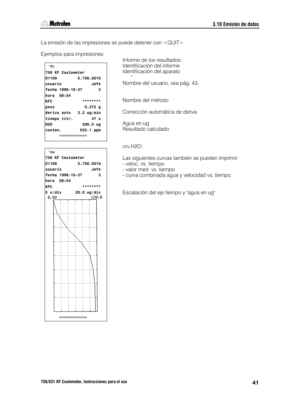 2 otras impresiones del informe, tecla <print | Metrohm 756 KF Coulometer User Manual | Page 49 / 162