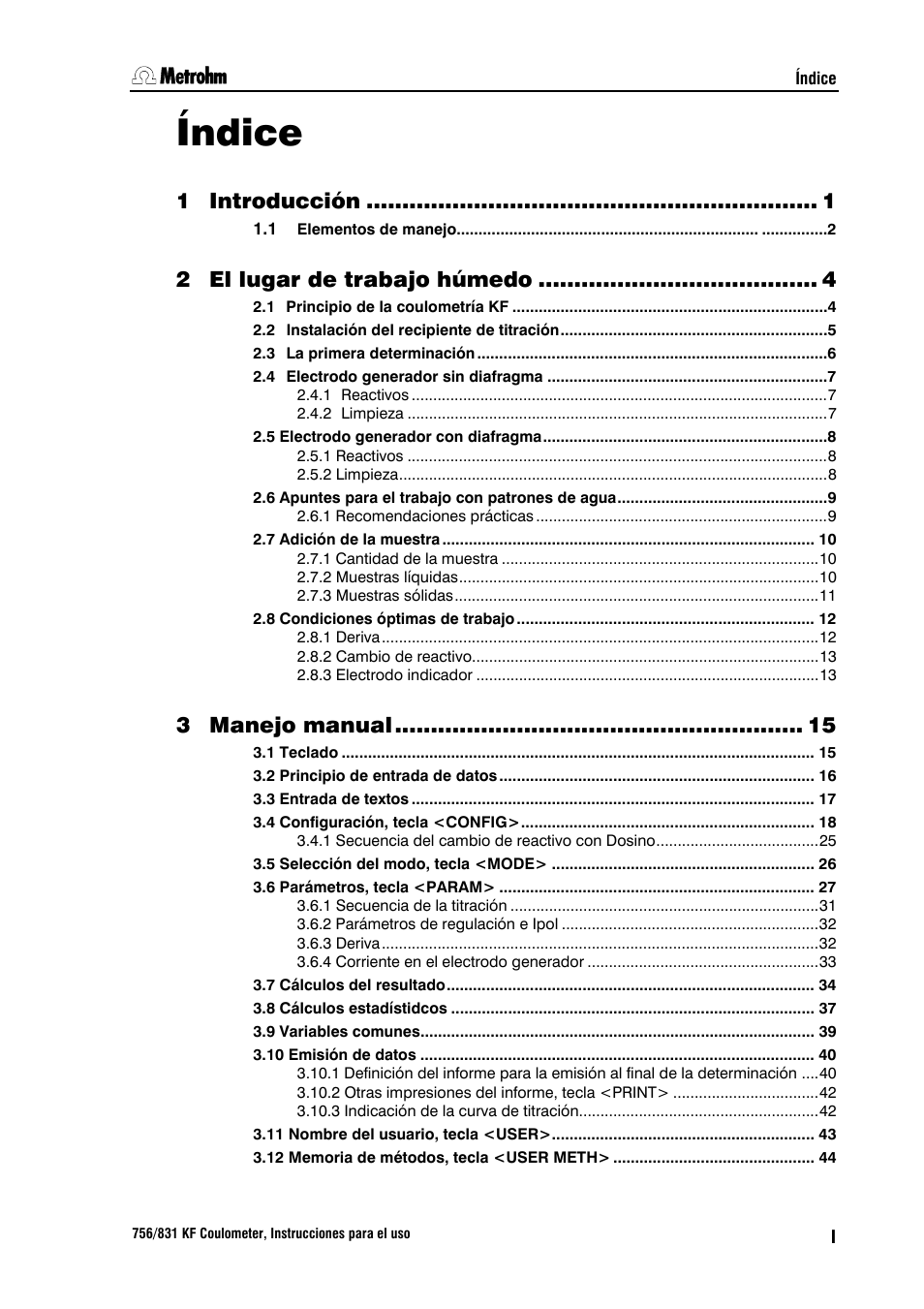 Índice, 1 introducción, 2 el lugar de trabajo húmedo | 3 manejo manual | Metrohm 756 KF Coulometer User Manual | Page 5 / 162