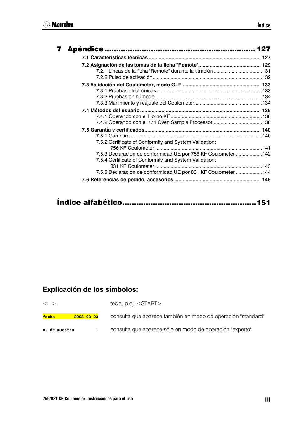 7 apéndice, Índice alfabético, Explicación de los símbolos | Metrohm 756 KF Coulometer User Manual | Page 7 / 162