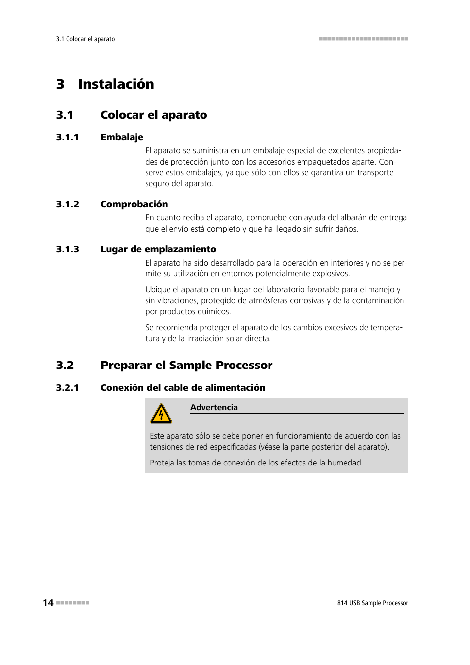 3 instalación, 1 colocar el aparato, 1 embalaje | 2 comprobación, 3 lugar de emplazamiento, 2 preparar el sample processor, 1 conexión del cable de alimentación, Colocar el aparato, Embalaje, Comprobación | Metrohm 814 USB Sample Processor User Manual | Page 22 / 91