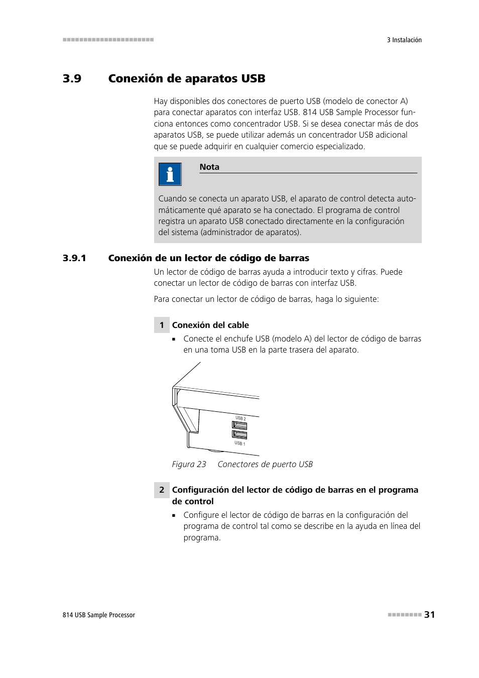 9 conexión de aparatos usb, 1 conexión de un lector de código de barras, Conexión de aparatos usb | Conexión de un lector de código de barras, Figura 23, Conectores de puerto usb | Metrohm 814 USB Sample Processor User Manual | Page 39 / 91