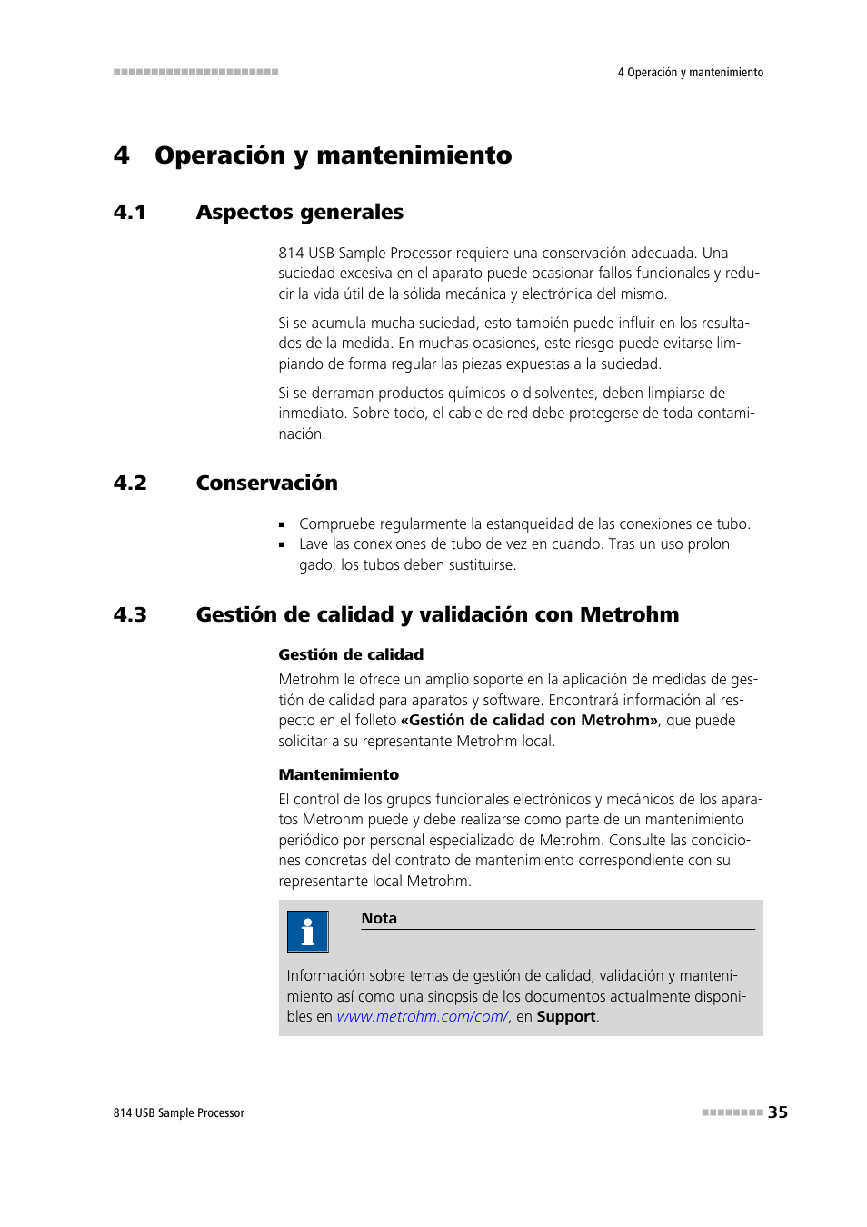 4 operación y mantenimiento, 1 aspectos generales, 2 conservación | 3 gestión de calidad y validación con metrohm, Aspectos generales, Conservación, Gestión de calidad y validación con metrohm | Metrohm 814 USB Sample Processor User Manual | Page 43 / 91