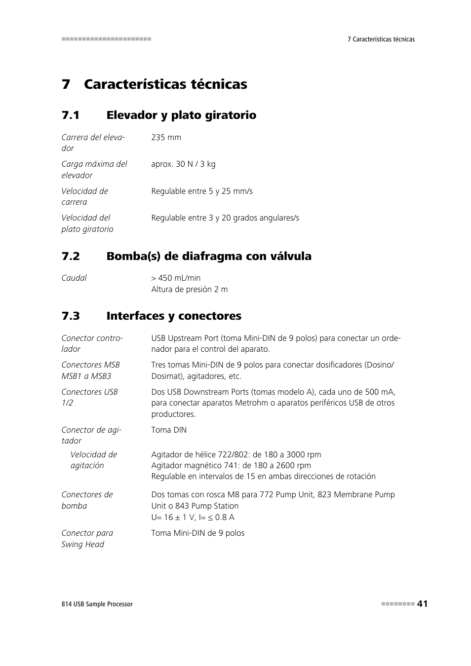 7 características técnicas, 1 elevador y plato giratorio, 2 bomba(s) de diafragma con válvula | 3 interfaces y conectores, Elevador y plato giratorio, Bomba(s) de diafragma con válvula, Interfaces y conectores | Metrohm 814 USB Sample Processor User Manual | Page 49 / 91