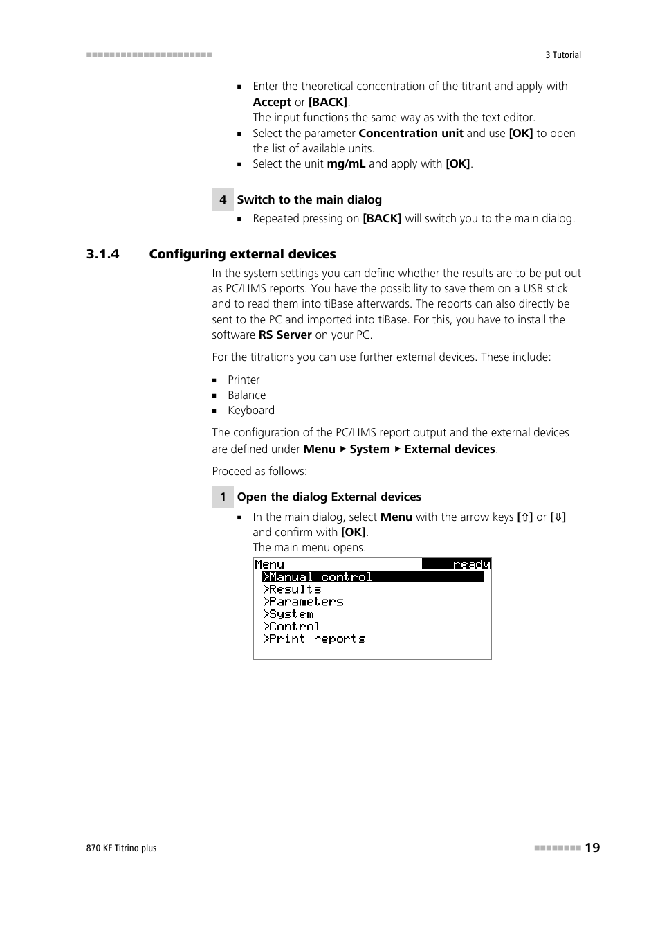 4 configuring external devices, Configuring external devices | Metrohm 870 KF Titrino plus Installation User Manual | Page 25 / 44