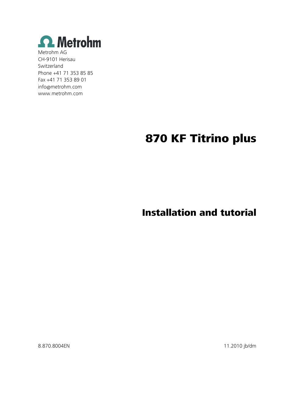 870 kf titrino plus, Installation and tutorial | Metrohm 870 KF Titrino plus Installation User Manual | Page 3 / 44