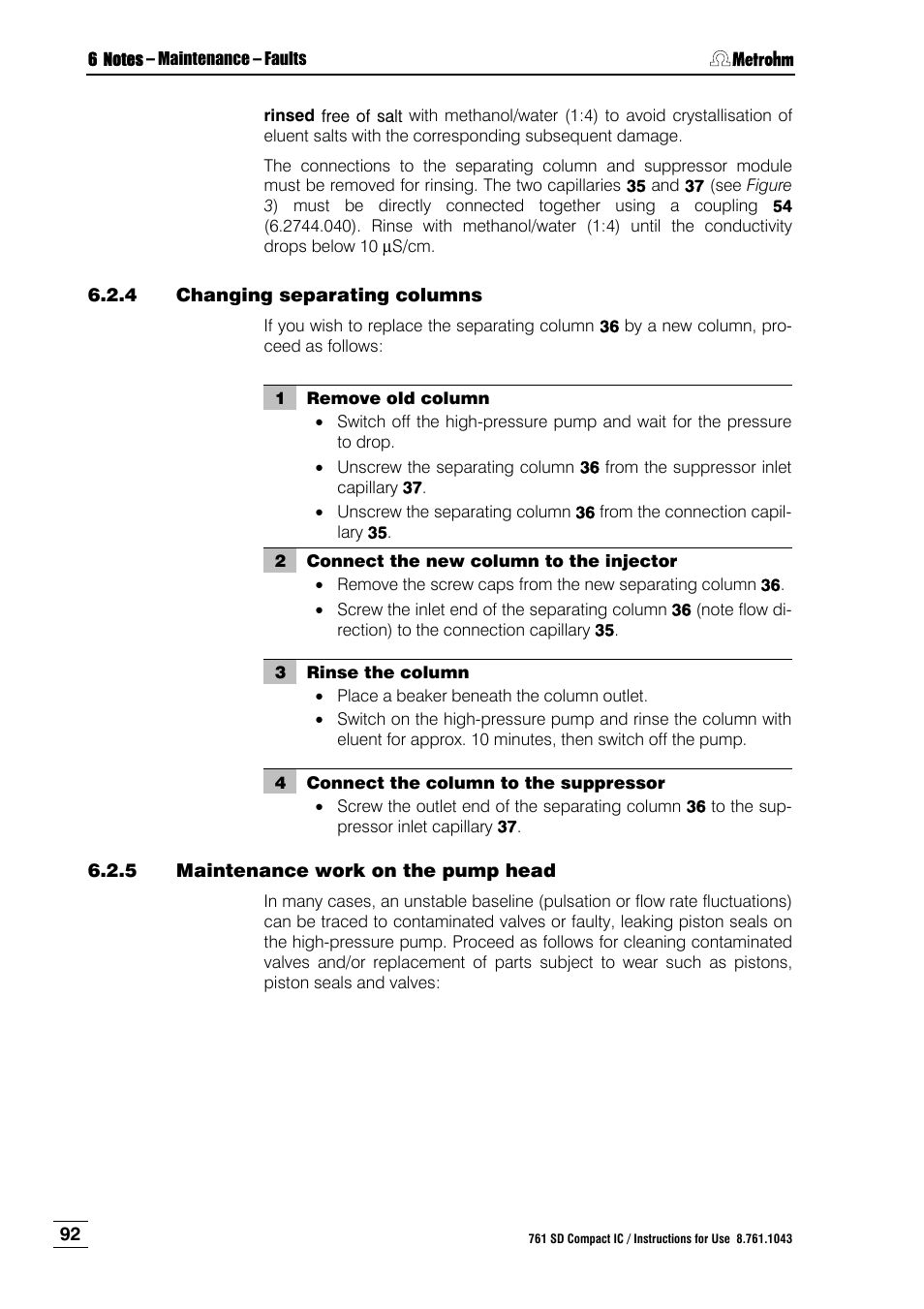 4 changing separating columns, 5 maintenance work on the pump head, Changing separating columns | Maintenance work on the pump head, Ction 6.2.5 ). when, Tion 6.2.5 | Metrohm 761 SD Compact IC User Manual | Page 100 / 135