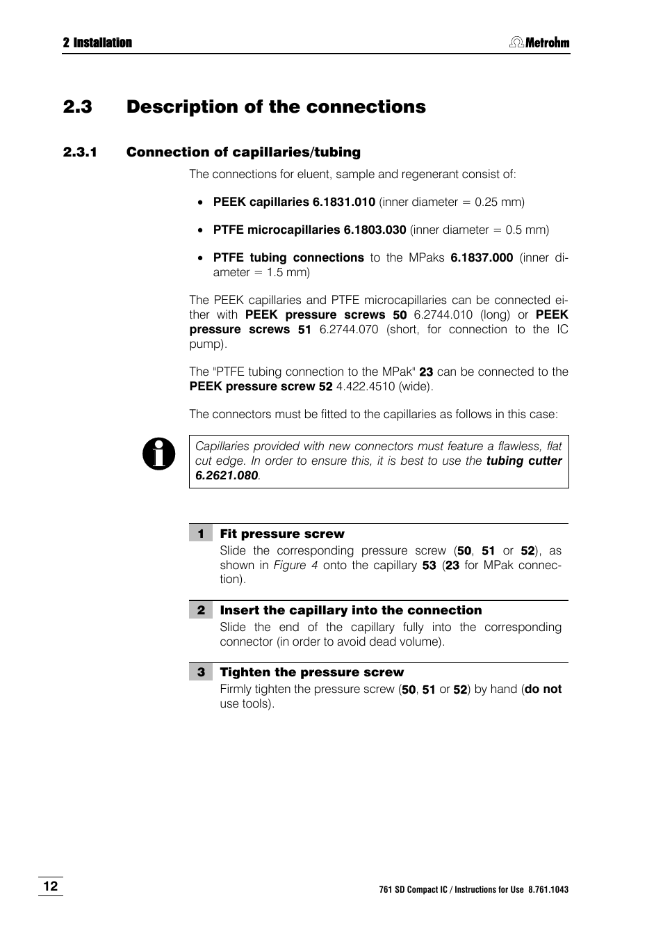 3 description of the connections, 1 connection of capillaries/tubing, Description of the connections | Connection of capillaries/tubing | Metrohm 761 SD Compact IC User Manual | Page 20 / 135