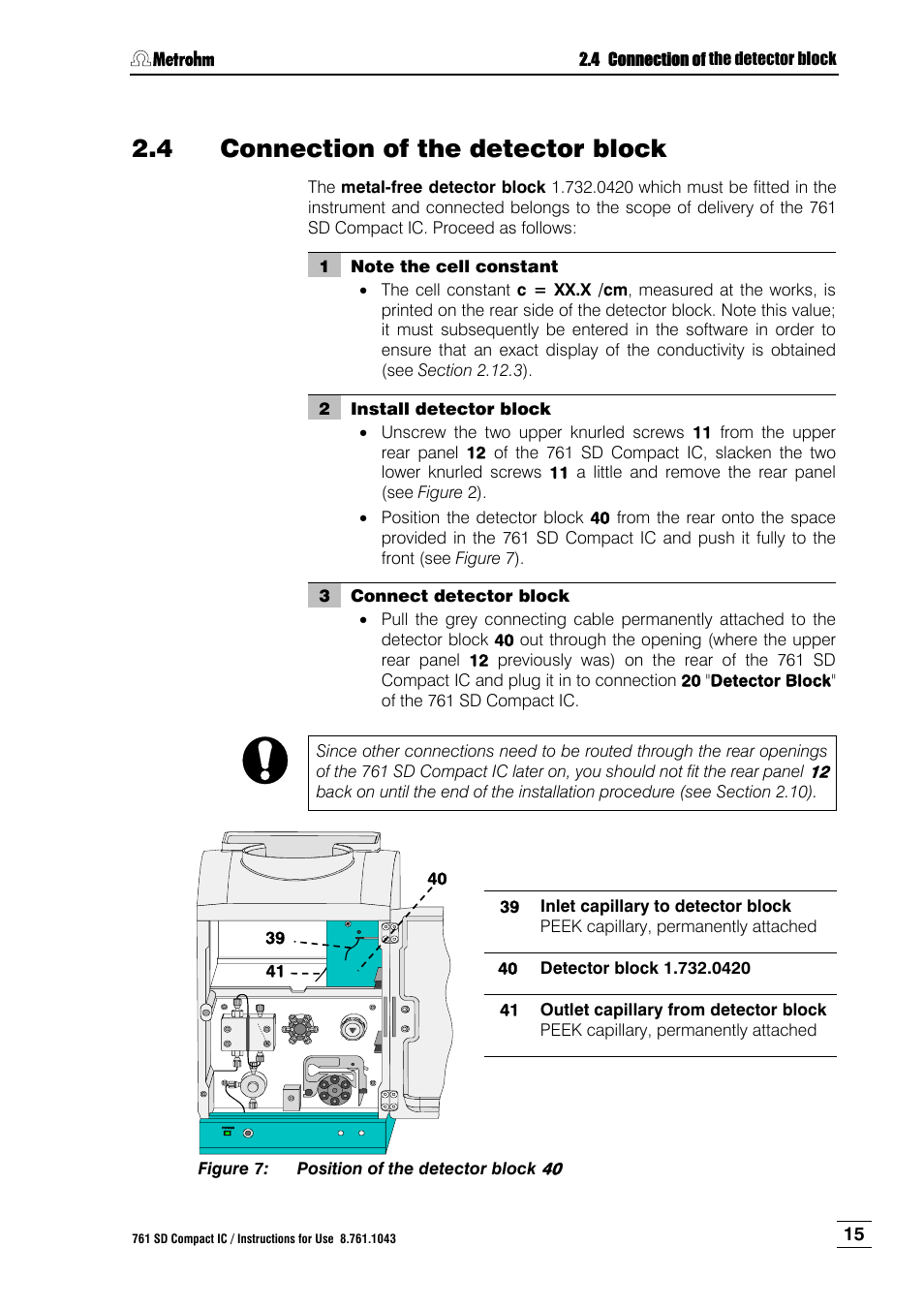 4 connection of the detector block, Connection of the detector block, Figure 7 | Position of the detector block 40 | Metrohm 761 SD Compact IC User Manual | Page 23 / 135