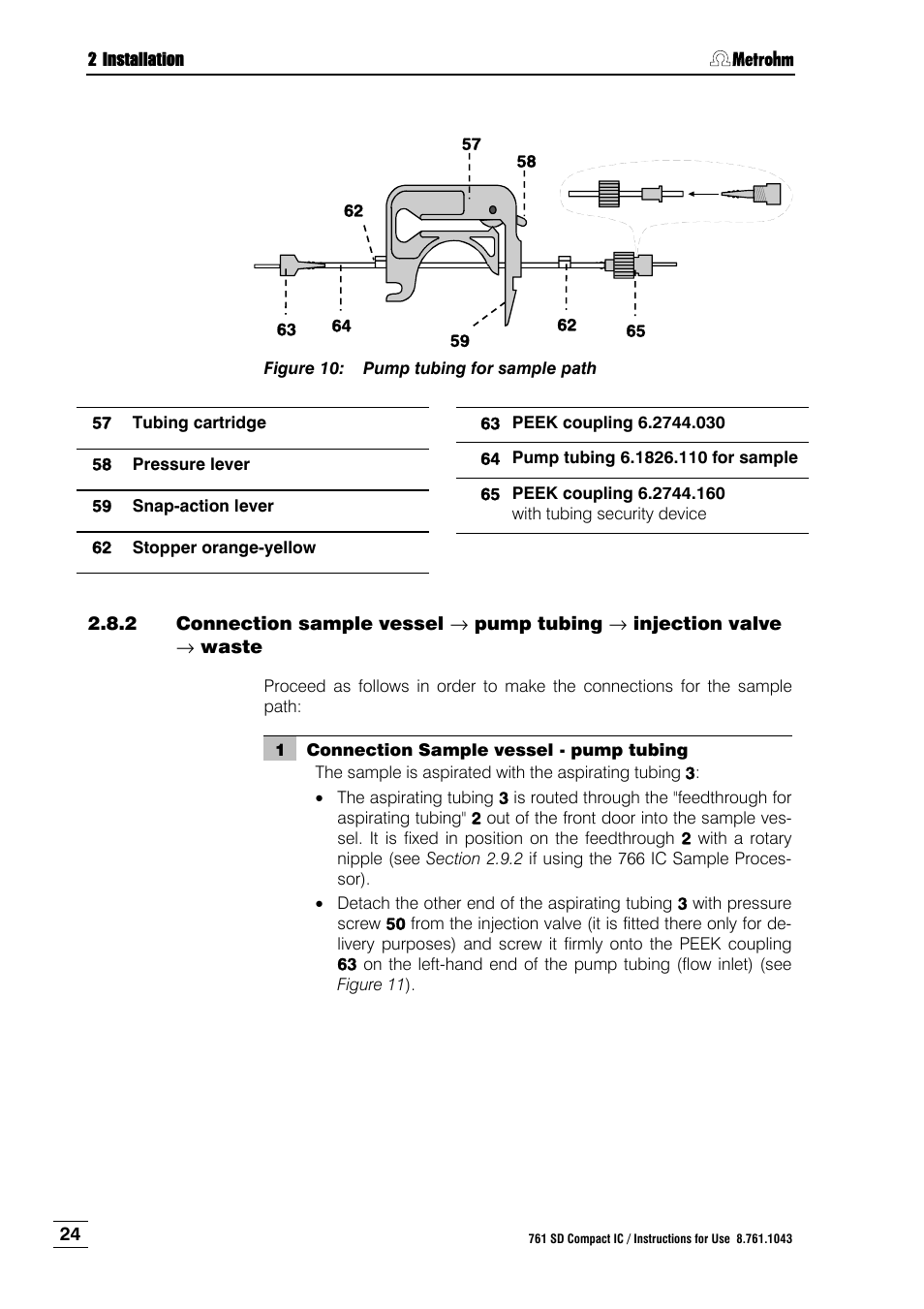 Connection sample vessel, Pump tubing, Injection valve | Waste, Figure 10, Pump tubing for sample path, Peek coupling 6.2744.030, Pump tubing 6.1826.110, Peek coupling 6.2744.160, Fit the coupling 63 | Metrohm 761 SD Compact IC User Manual | Page 32 / 135