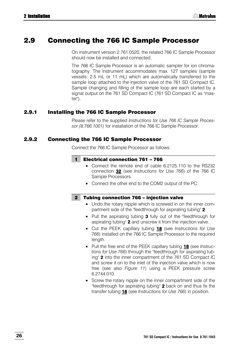 9 connecting the 766 ic sample processor, 1 installing the 766 ic sample processor, 2 connecting the 766 ic sample processor | Connecting the 766 ic sample processor, Installing the 766 ic sample processor, For inst, Ion 2.9. for | Metrohm 761 SD Compact IC User Manual | Page 34 / 135