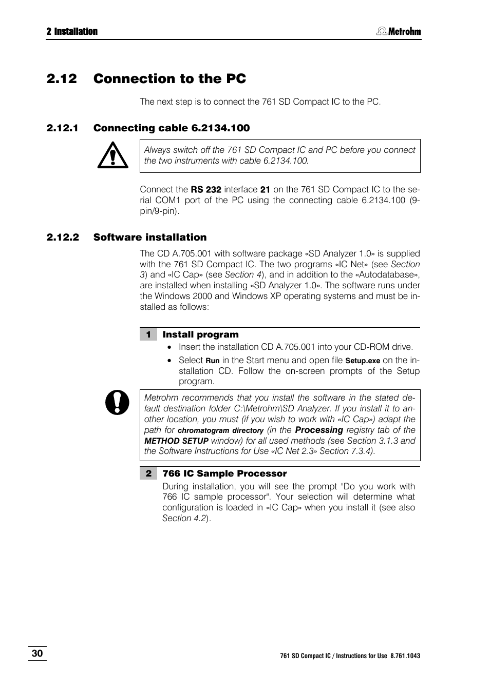 12 connection to the pc, 1 connecting cable 6.2134.100, 2 software installation | Connection to the pc, Connecting cable 6.2134.100, Software installation | Metrohm 761 SD Compact IC User Manual | Page 38 / 135