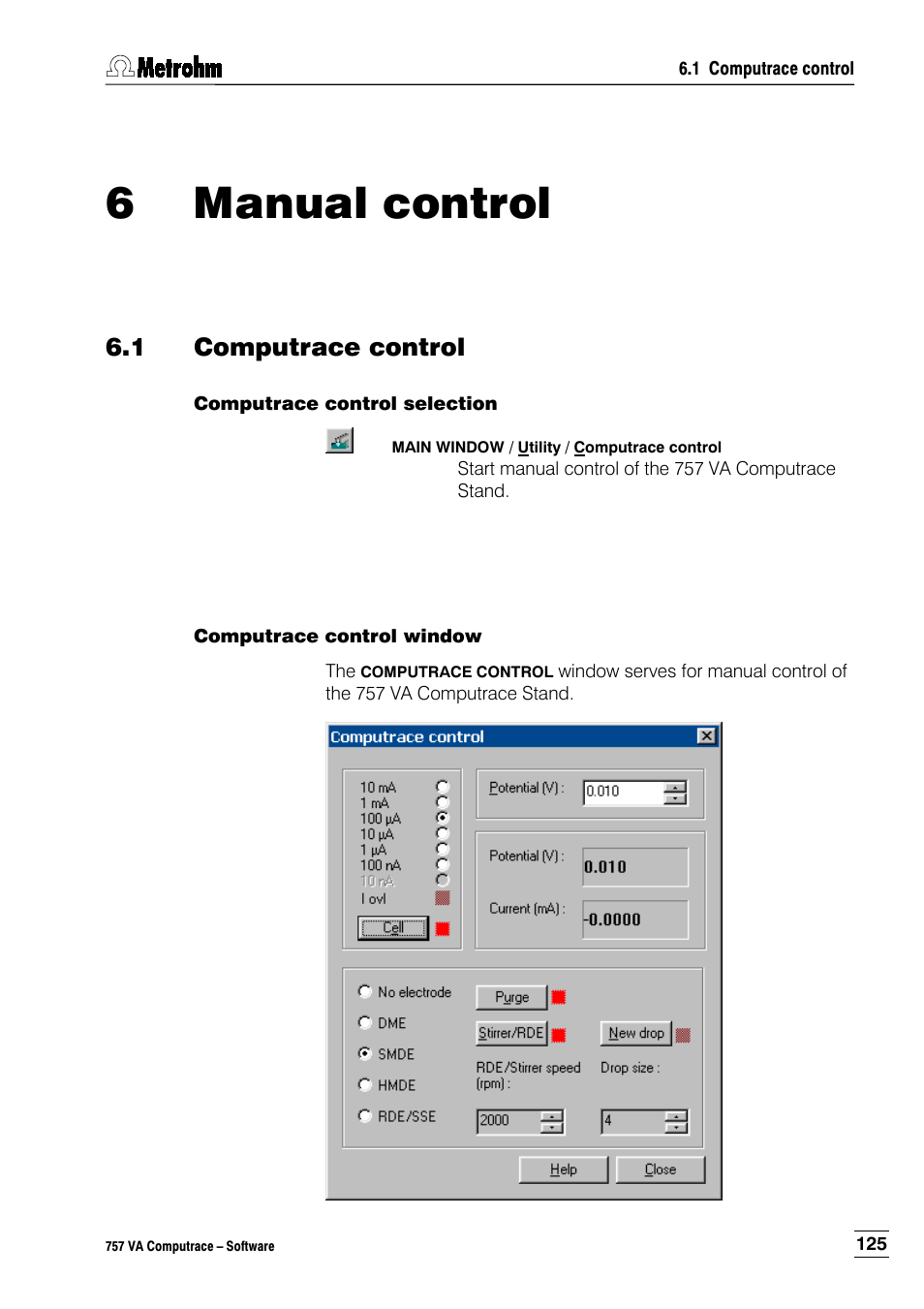 6 manual control, 1 computrace control, Computrace control selection | Computrace control window | Metrohm 757 VA Computrace User Manual | Page 135 / 198