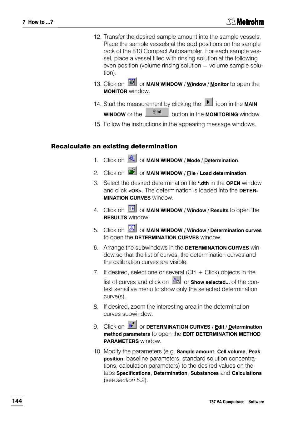 Recalculate an existing determination | Metrohm 757 VA Computrace User Manual | Page 154 / 198