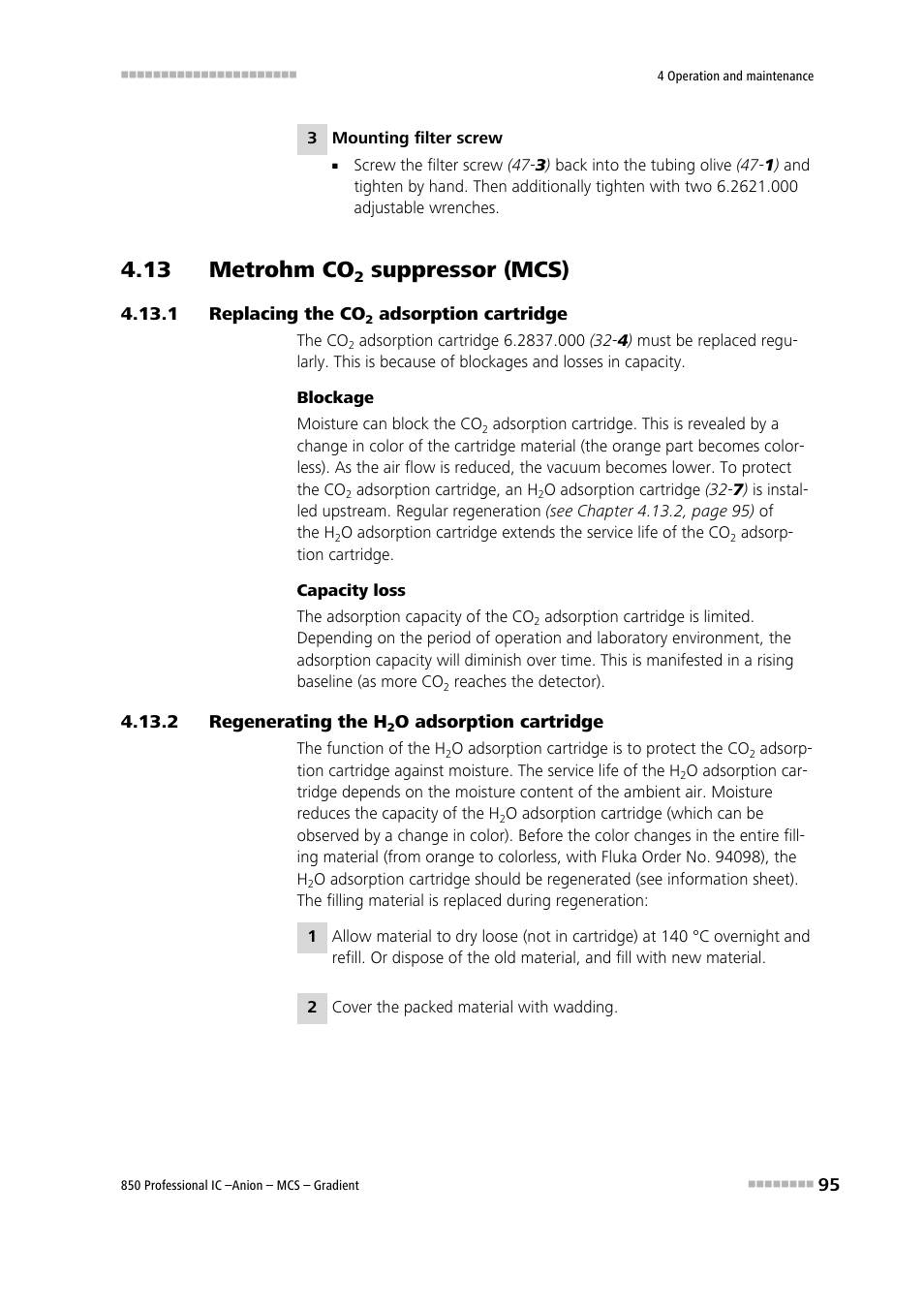 13 metrohm co2 suppressor (mcs), 1 replacing the co2 adsorption cartridge, 2 regenerating the h2o adsorption cartridge | 13 metrohm co, Suppressor (mcs), Replacing the co, Adsorption cartridge, Regenerating the h, O adsorption cartridge | Metrohm 850 Professional IC Anion MCS Gradient User Manual | Page 105 / 143