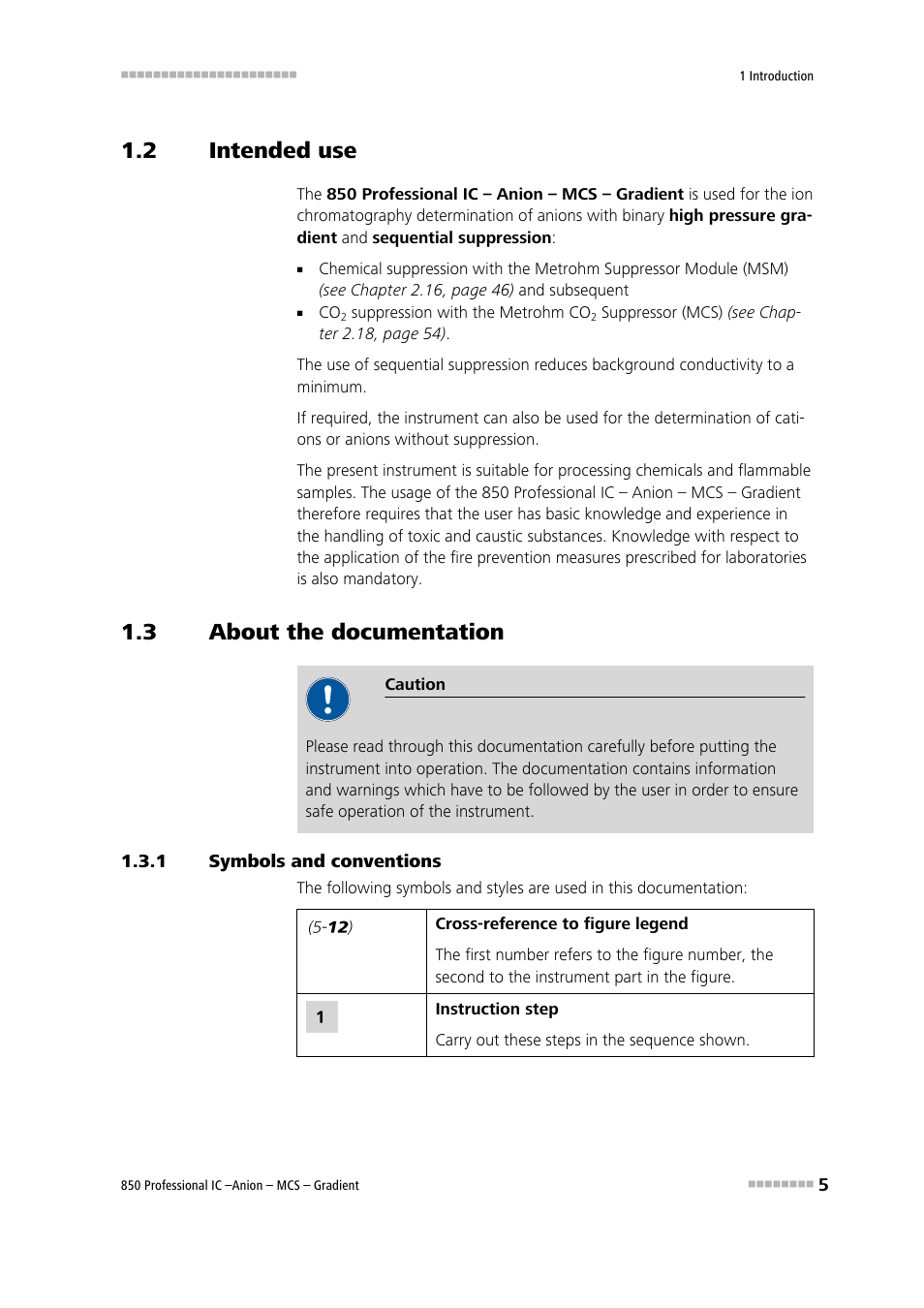 2 intended use, 3 about the documentation, 1 symbols and conventions | Intended use, About the documentation, Symbols and conventions | Metrohm 850 Professional IC Anion MCS Gradient User Manual | Page 15 / 143