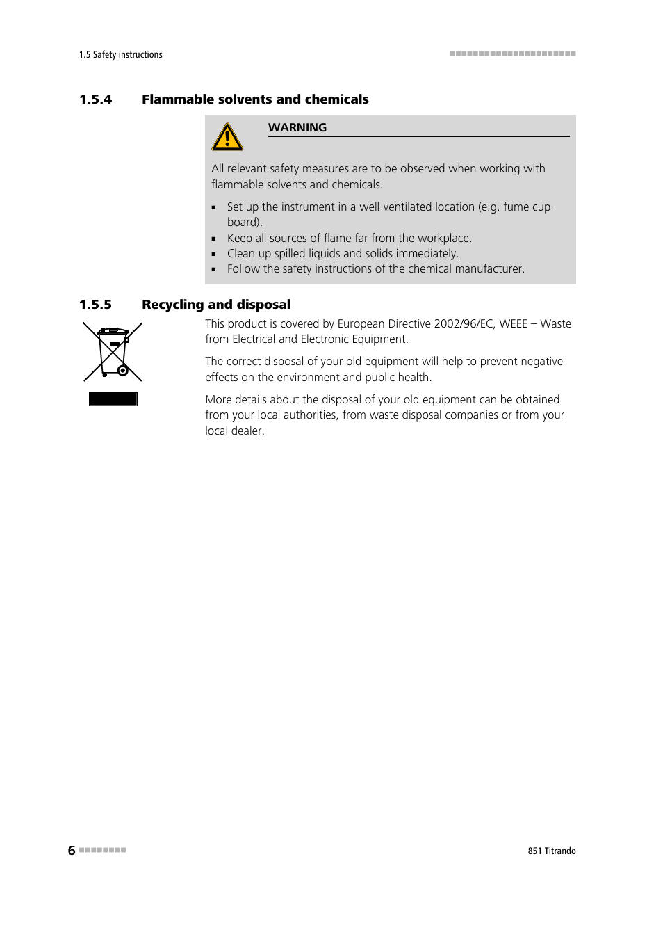 4 flammable solvents and chemicals, 5 recycling and disposal, Flammable solvents and chemicals | Recycling and disposal | Metrohm 851 Titrando User Manual | Page 14 / 100