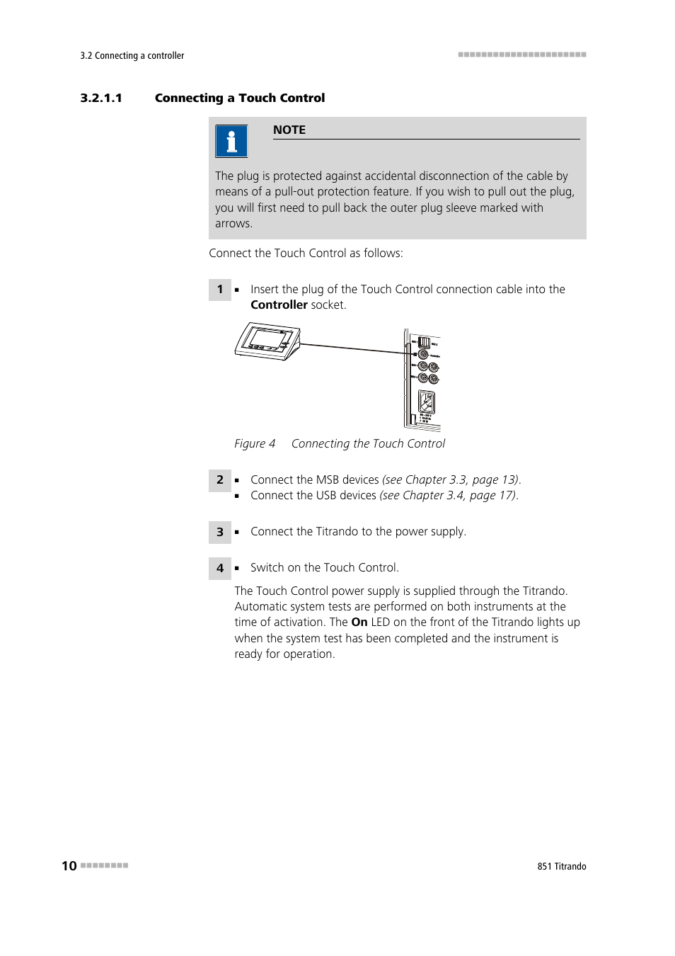 1 connecting a touch control, Figure 4, Connecting the touch control | Metrohm 851 Titrando User Manual | Page 18 / 100