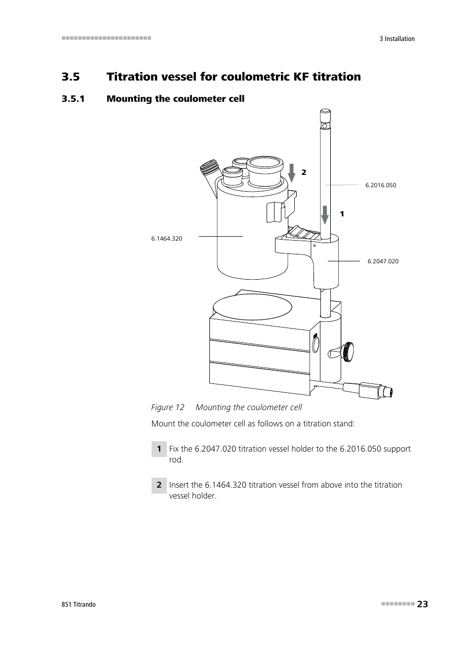 5 titration vessel for coulometric kf titration, 1 mounting the coulometer cell, Titration vessel for coulometric kf titration | Mounting the coulometer cell, Figure 12 | Metrohm 851 Titrando User Manual | Page 31 / 100