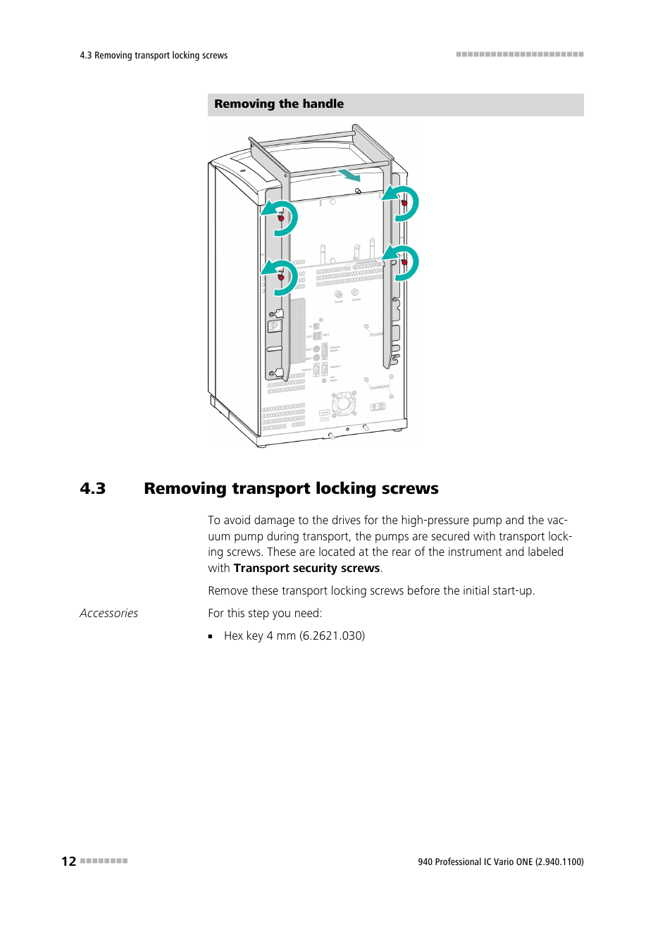 3 removing transport locking screws, Removing transport locking screws | Metrohm 940 Professional IC Vario User Manual | Page 20 / 43
