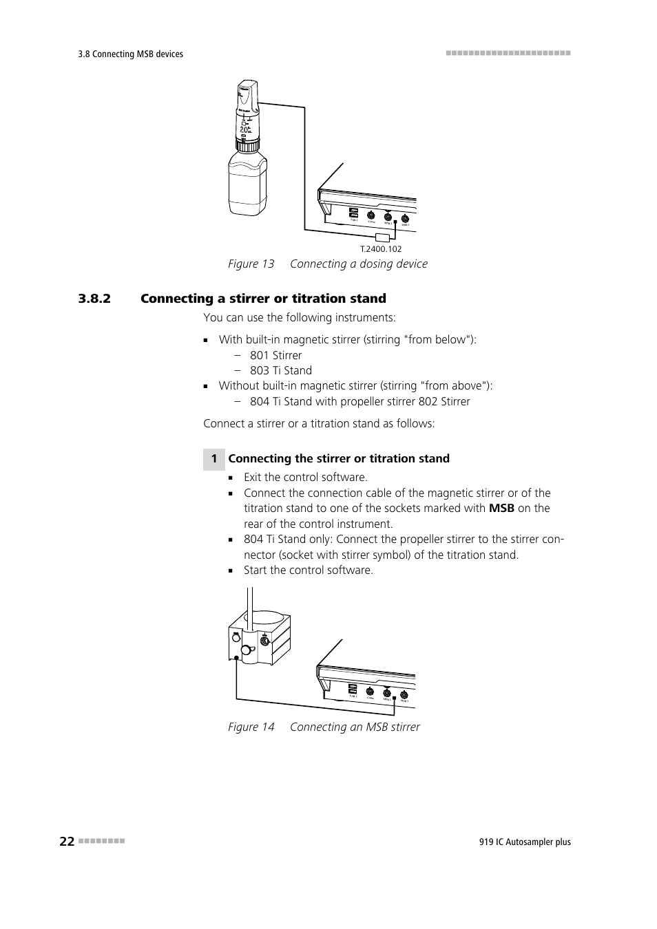 2 connecting a stirrer or titration stand, Connecting a stirrer or titration stand, Figure 13 | Connecting a dosing device, Figure 14, Connecting an msb stirrer, Figure 13 connecting a dosing device, You can use the following instruments, 1 connecting the stirrer or titration stand, Exit the control software | Metrohm 919 IC Autosampler plus User Manual | Page 30 / 48