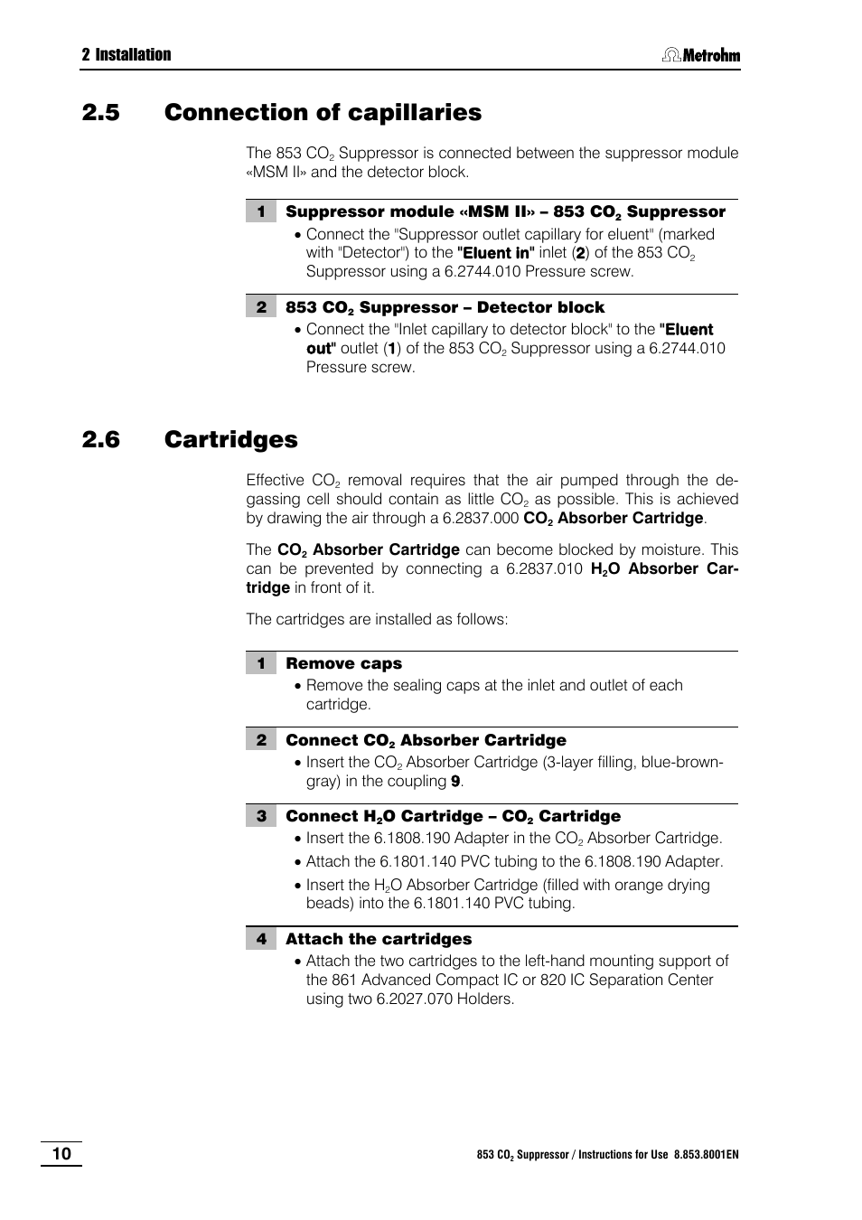 5 connection of capillaries, 6 cartridges, Connection of capillaries | Cartridges | Metrohm 853 IC CO2 Suppressor User Manual | Page 16 / 29