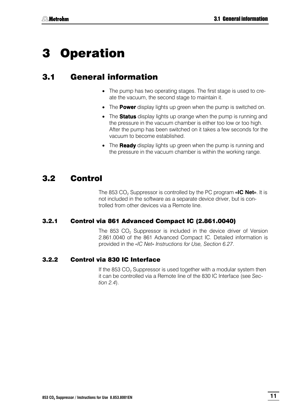 3 operation, 1 general information, 2 control | 1 control via 861 advanced compact ic (2.861.0040), 2 control via 830 ic interface, Operation, General information, Control, Control via 861 advanced compact ic (2.861.0040), Control via 830 ic interface | Metrohm 853 IC CO2 Suppressor User Manual | Page 17 / 29