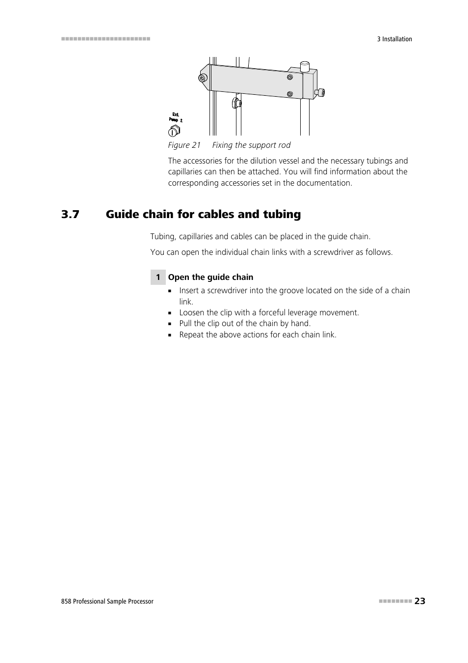 7 guide chain for cables and tubing, Guide chain for cables and tubing, Figure 21 | Fixing the support rod | Metrohm 858 Professional Sample Processor User Manual | Page 31 / 105